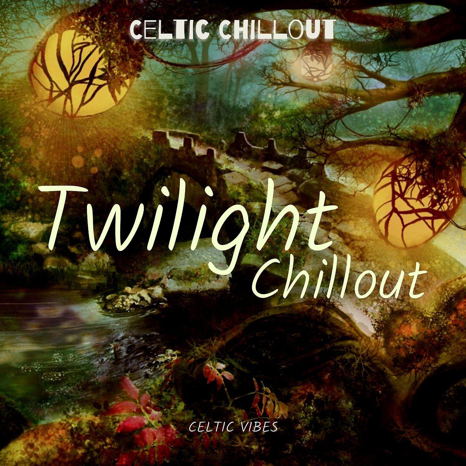 Постер альбома Twilight Chillout, Celtic Vibes