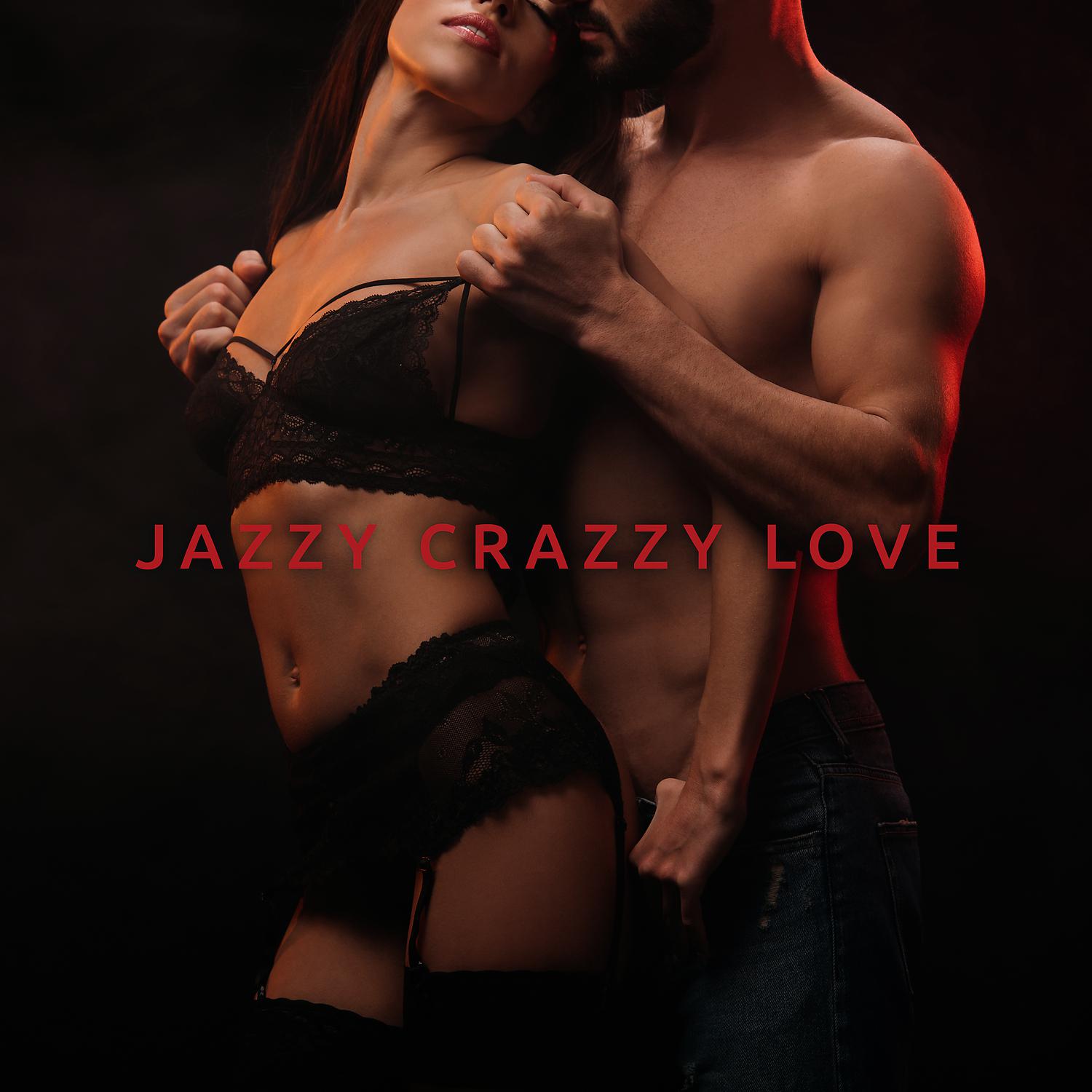 Постер альбома Jazzy Crazzy Love