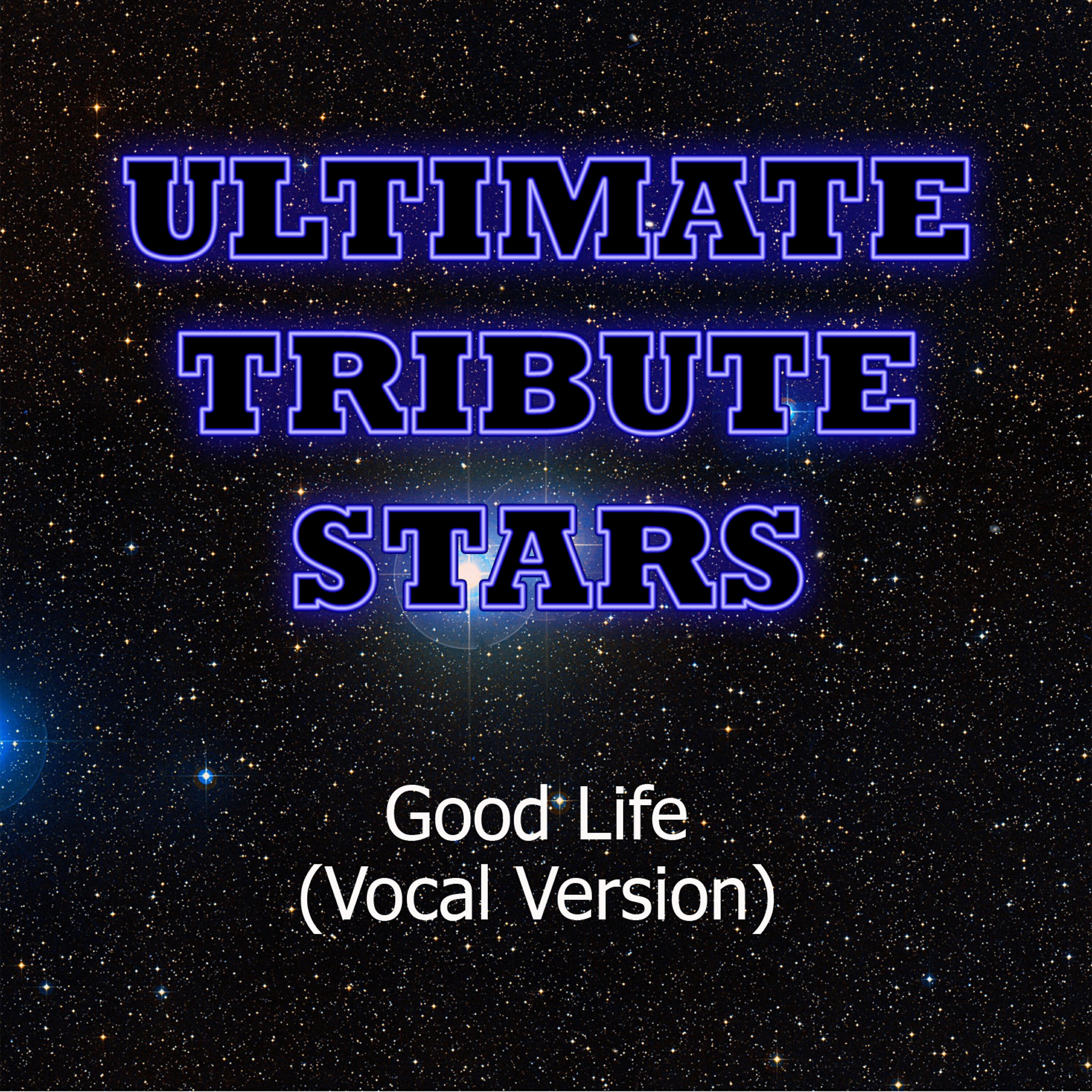 Ultimate Tribute Stars - OneRepublic - Good Life (Vocal Version)