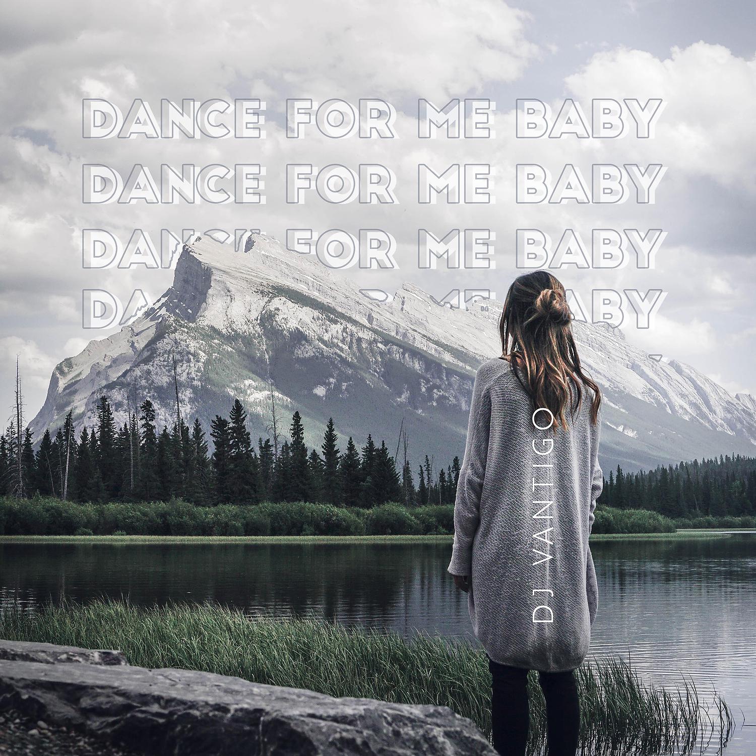 Постер альбома Dance for Me Baby