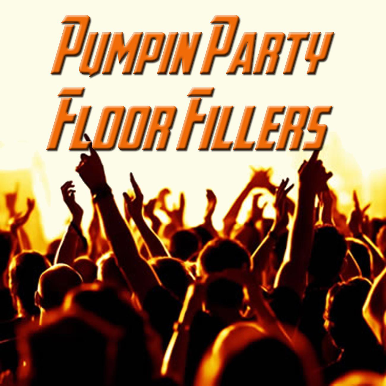 Постер альбома Pumpin' Party Floor Fillers