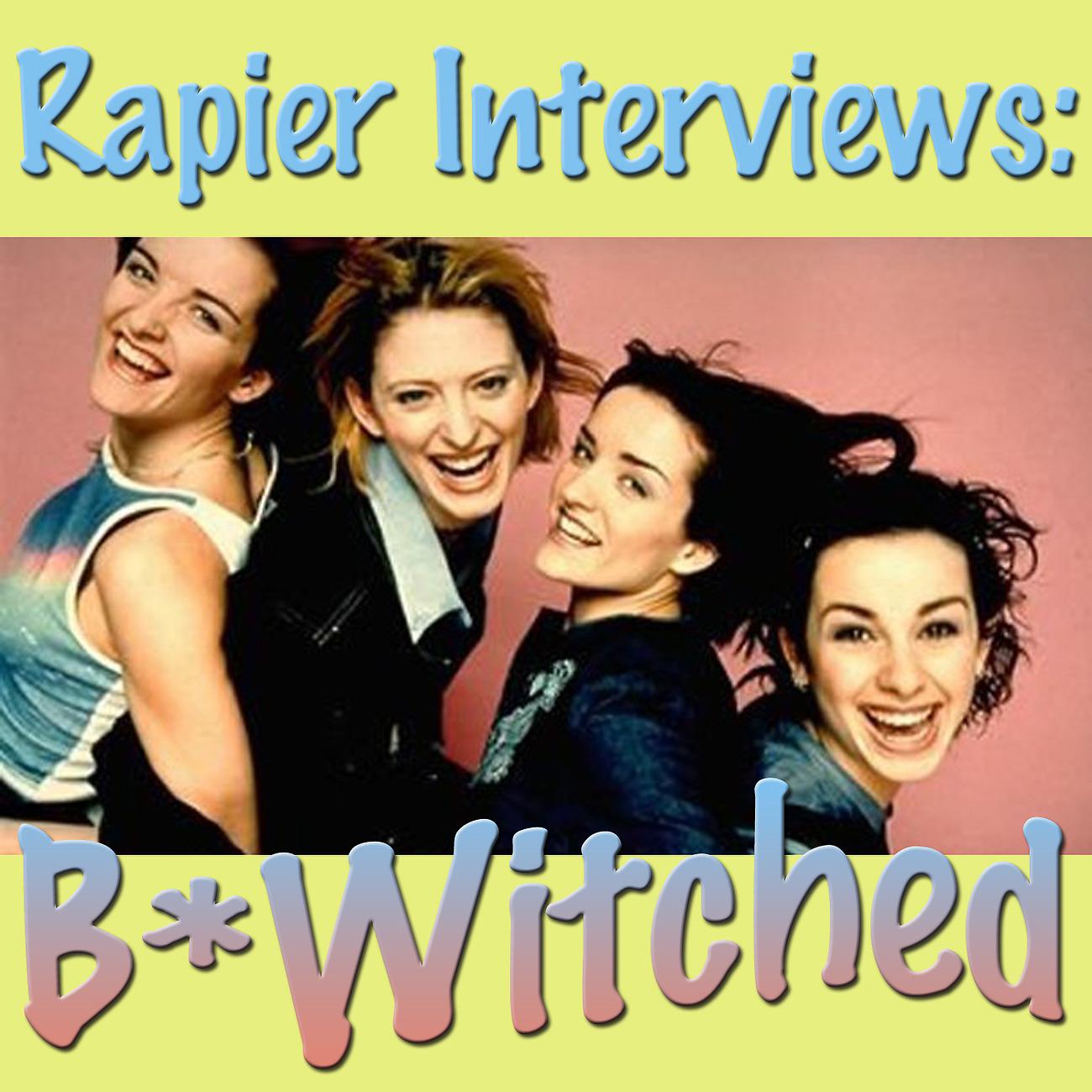 Постер альбома Rapier Interviews: B*Witched