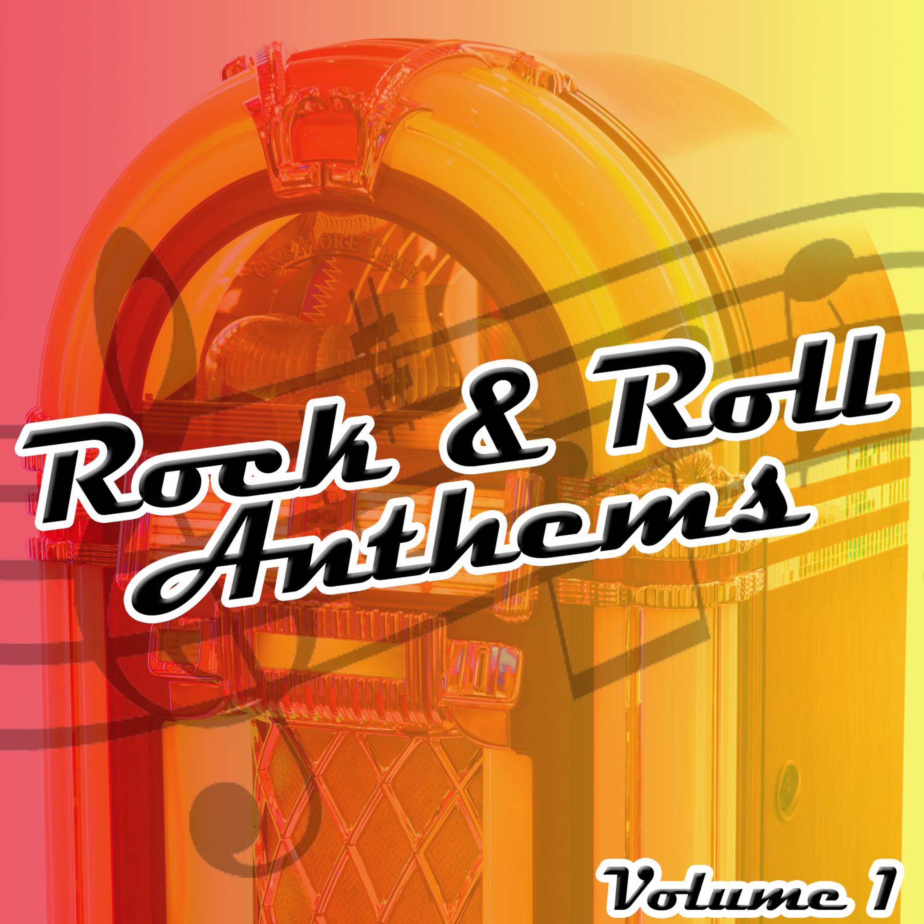 Постер альбома Rock & Roll Anthems 1