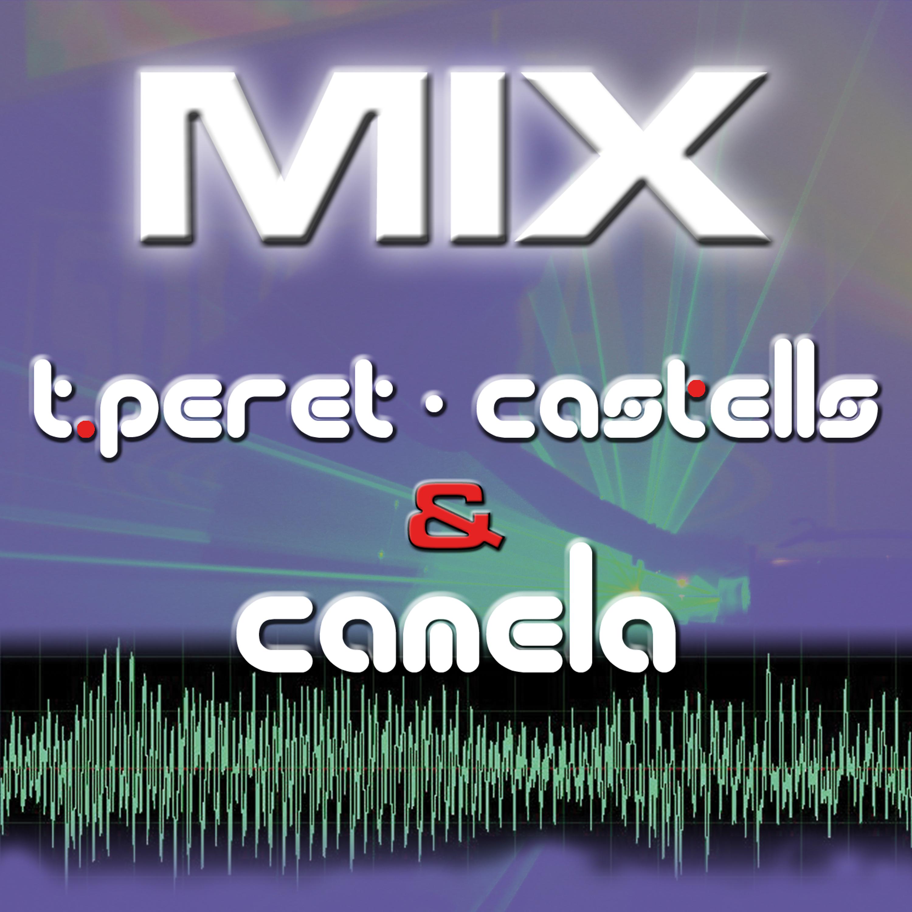 Постер альбома Mix Tony Peret And Castells & Camela Lagrimas De Amor