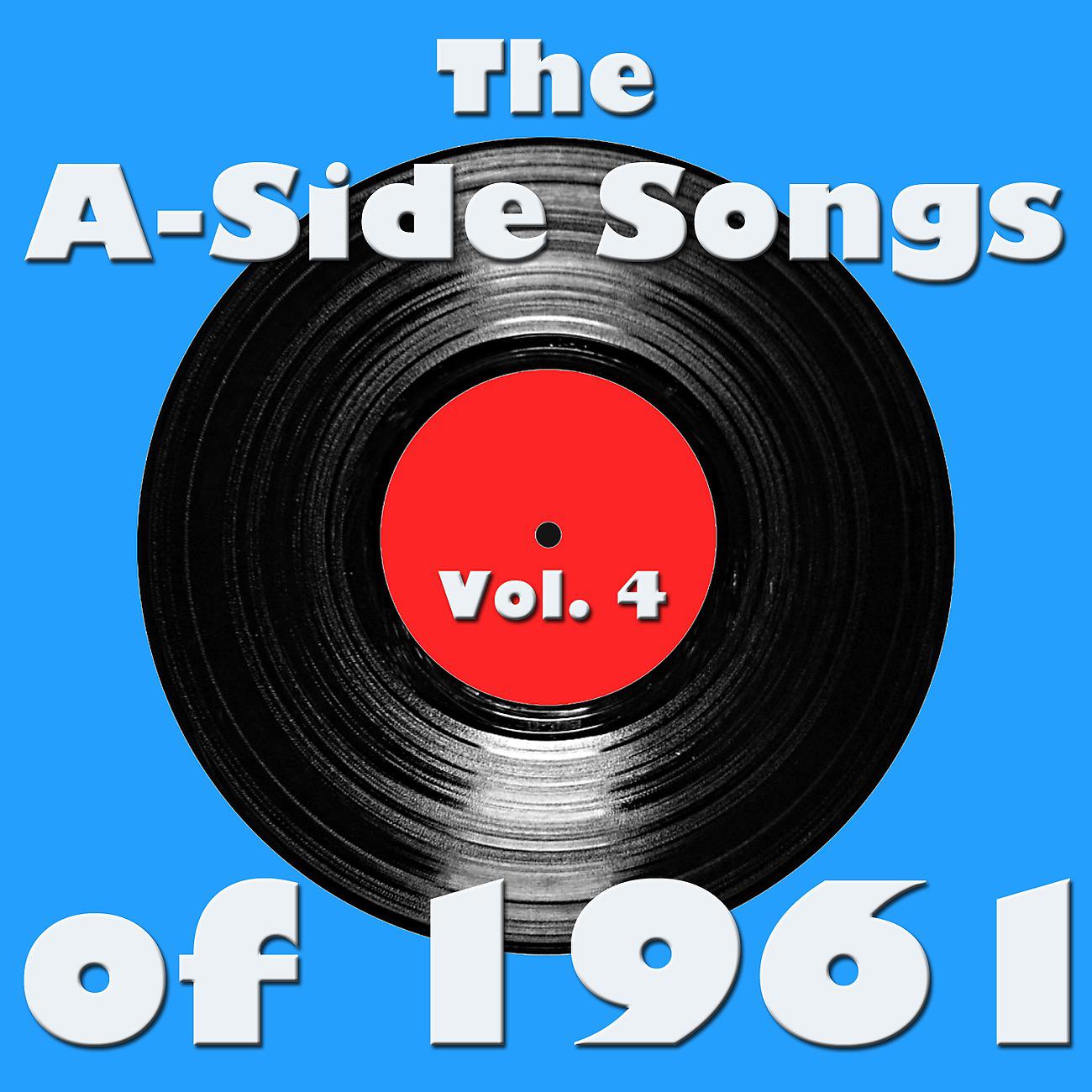 Постер альбома The A-Side Songs of 1961, Vol. 4