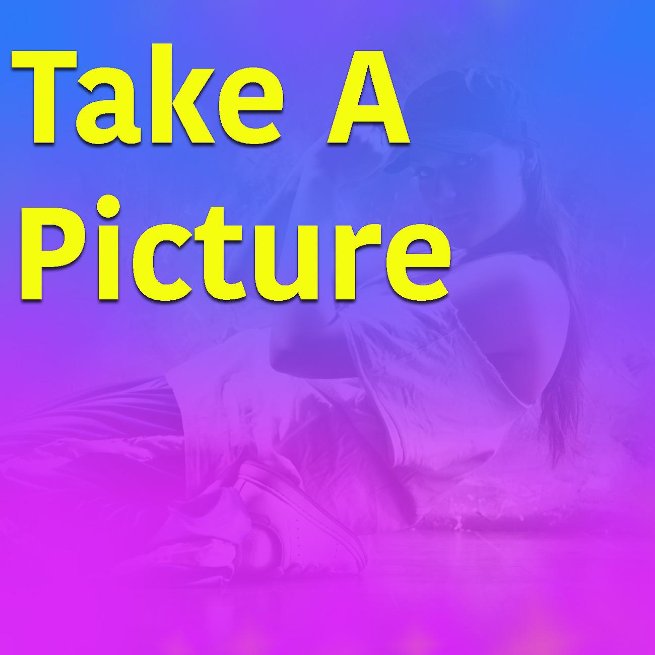 Постер альбома Take A Picture