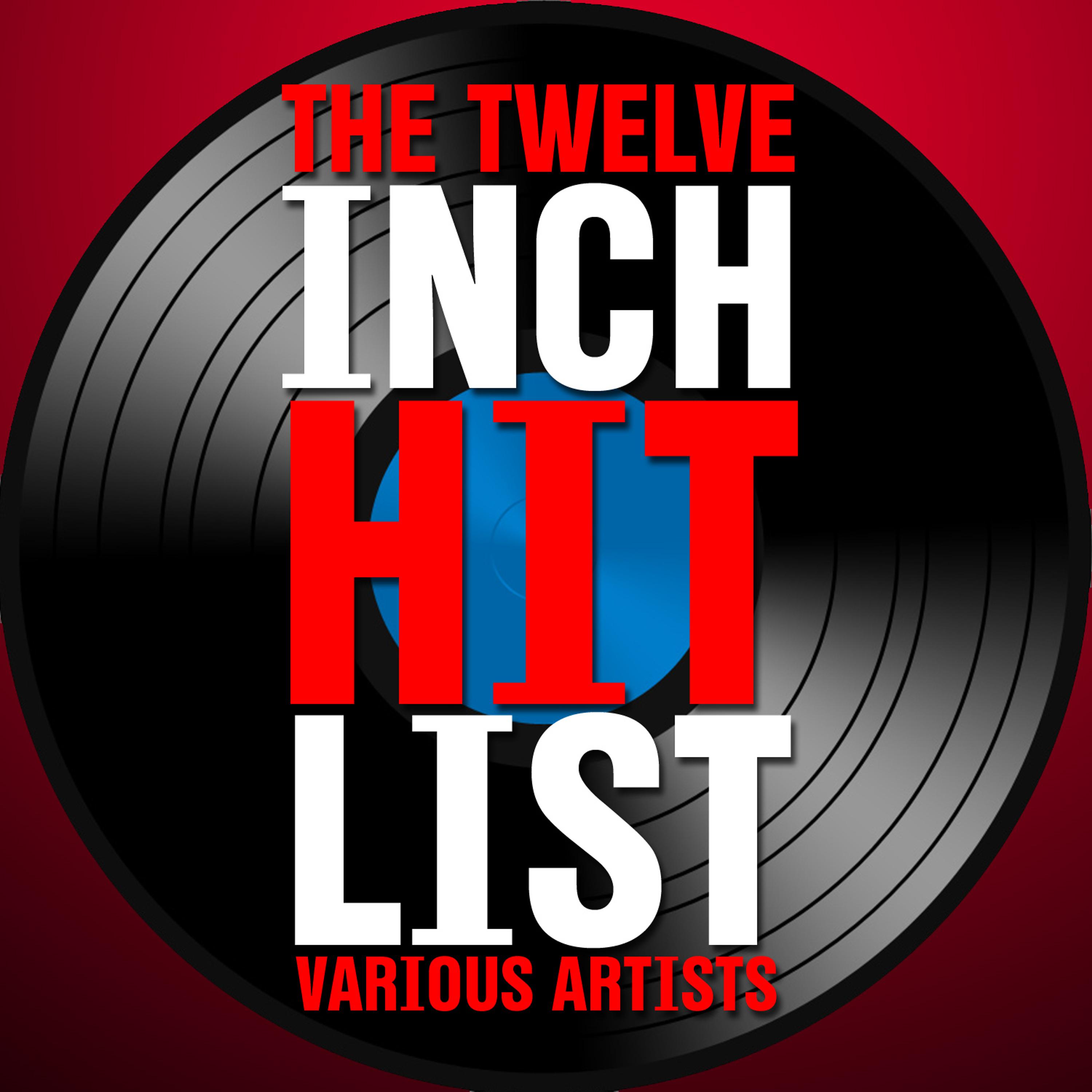 Постер альбома The Twelve Inch Hit List