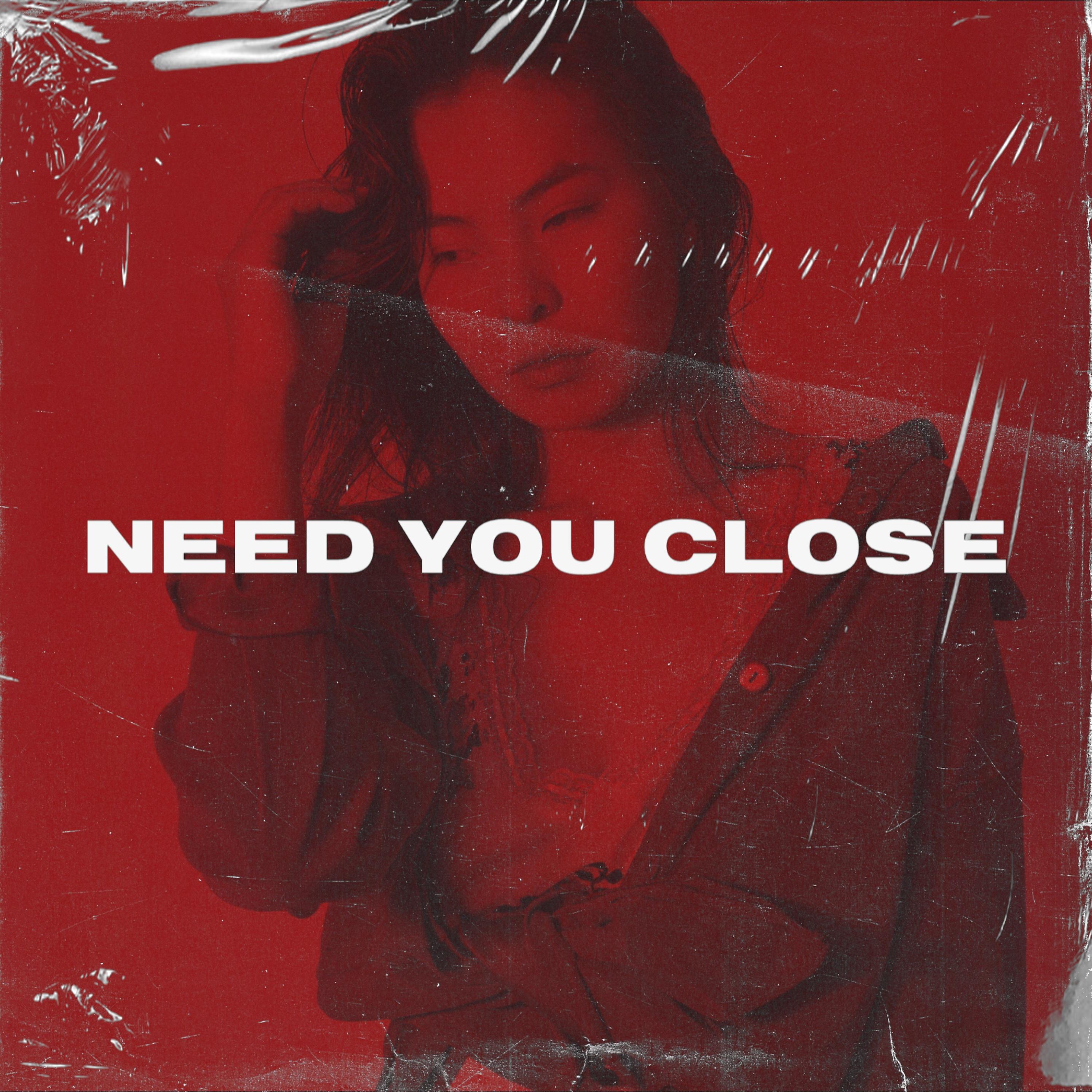 Постер альбома Need You Close