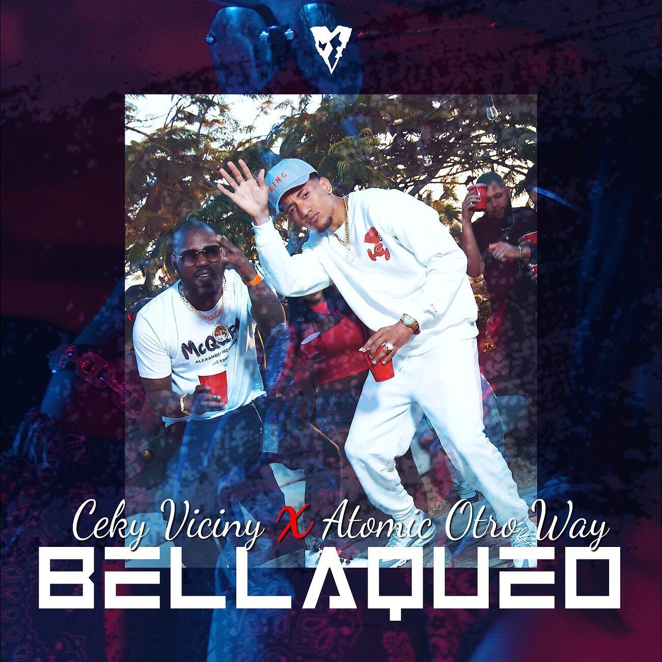 Ceky Viciny - Bellaqueo