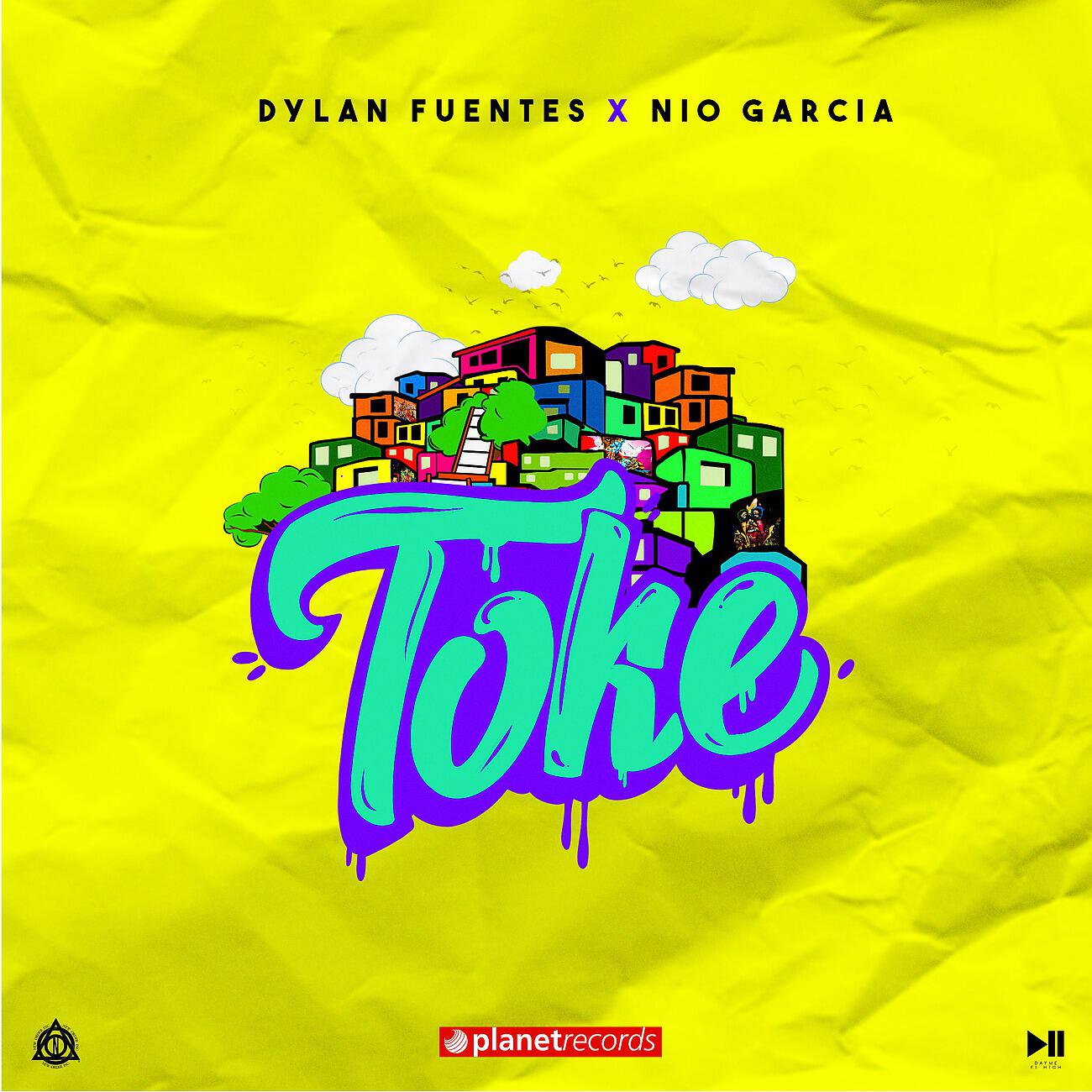 Dylan Fuentes - Toke (with Nio Garcia & Dayme y El High)