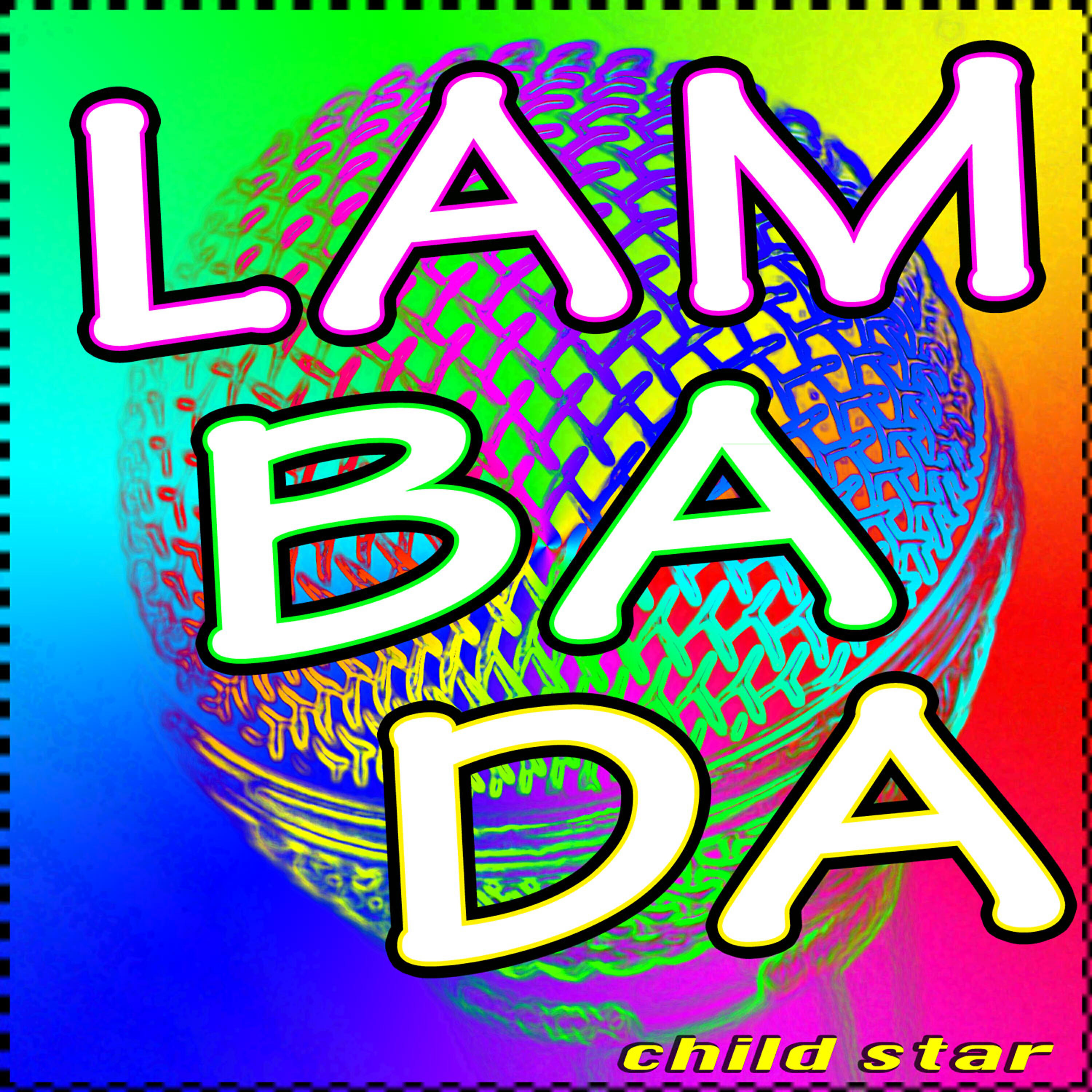 Child Star - Lambada (Tribute Version)
