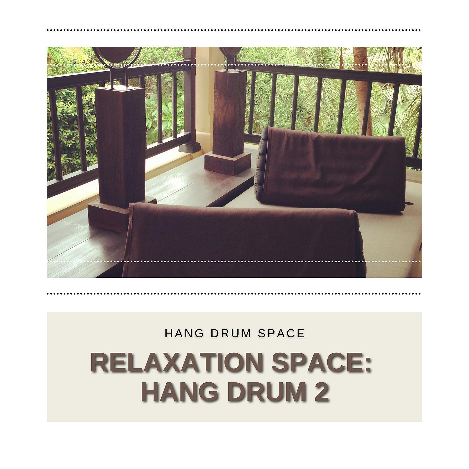 Постер альбома Relaxation Space: Hang Drum 2