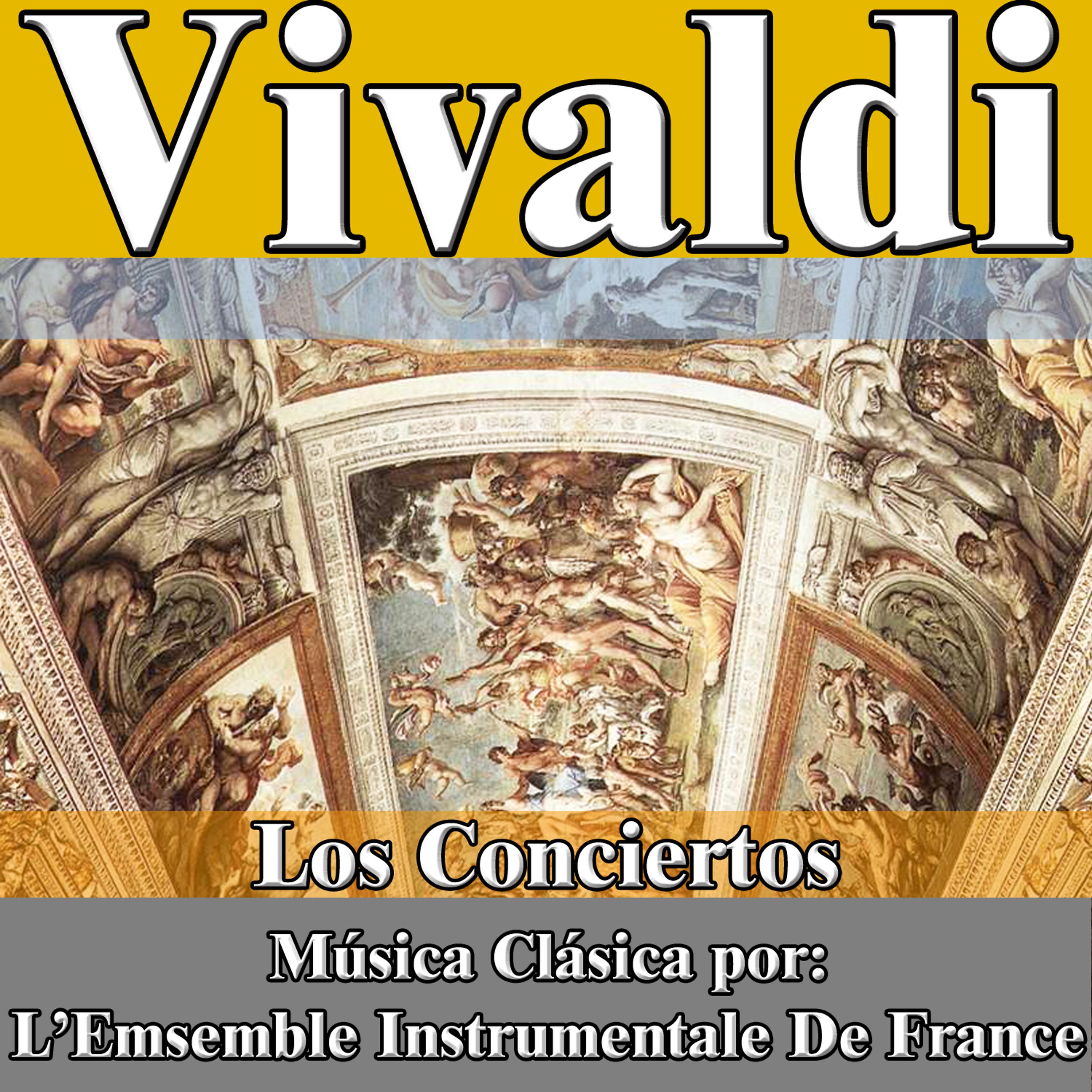 Постер альбома Vivaldi: Los Conciertos. Música Clásica por: L’emsemble instrumentale de France