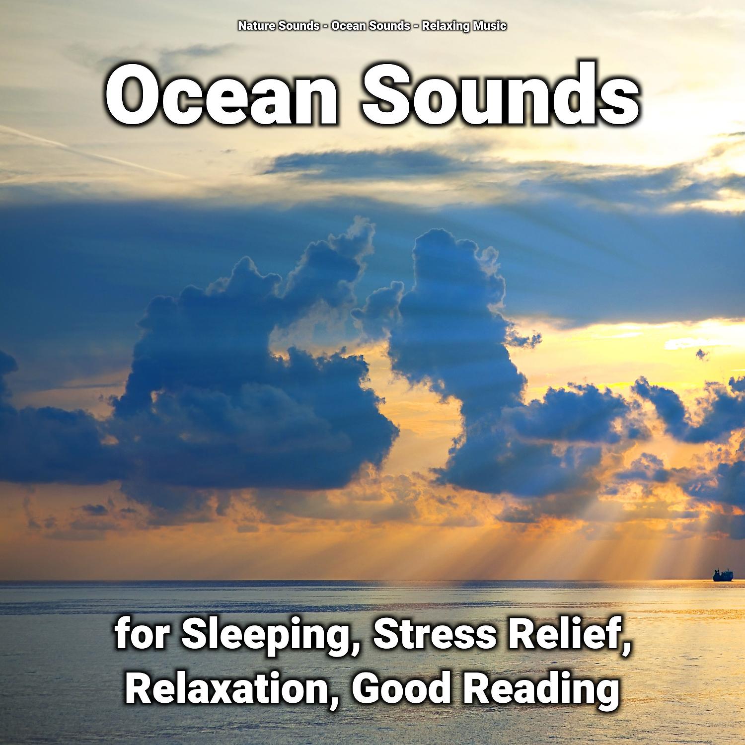 Постер альбома Ocean Sounds for Sleeping, Stress Relief, Relaxation, Good Reading
