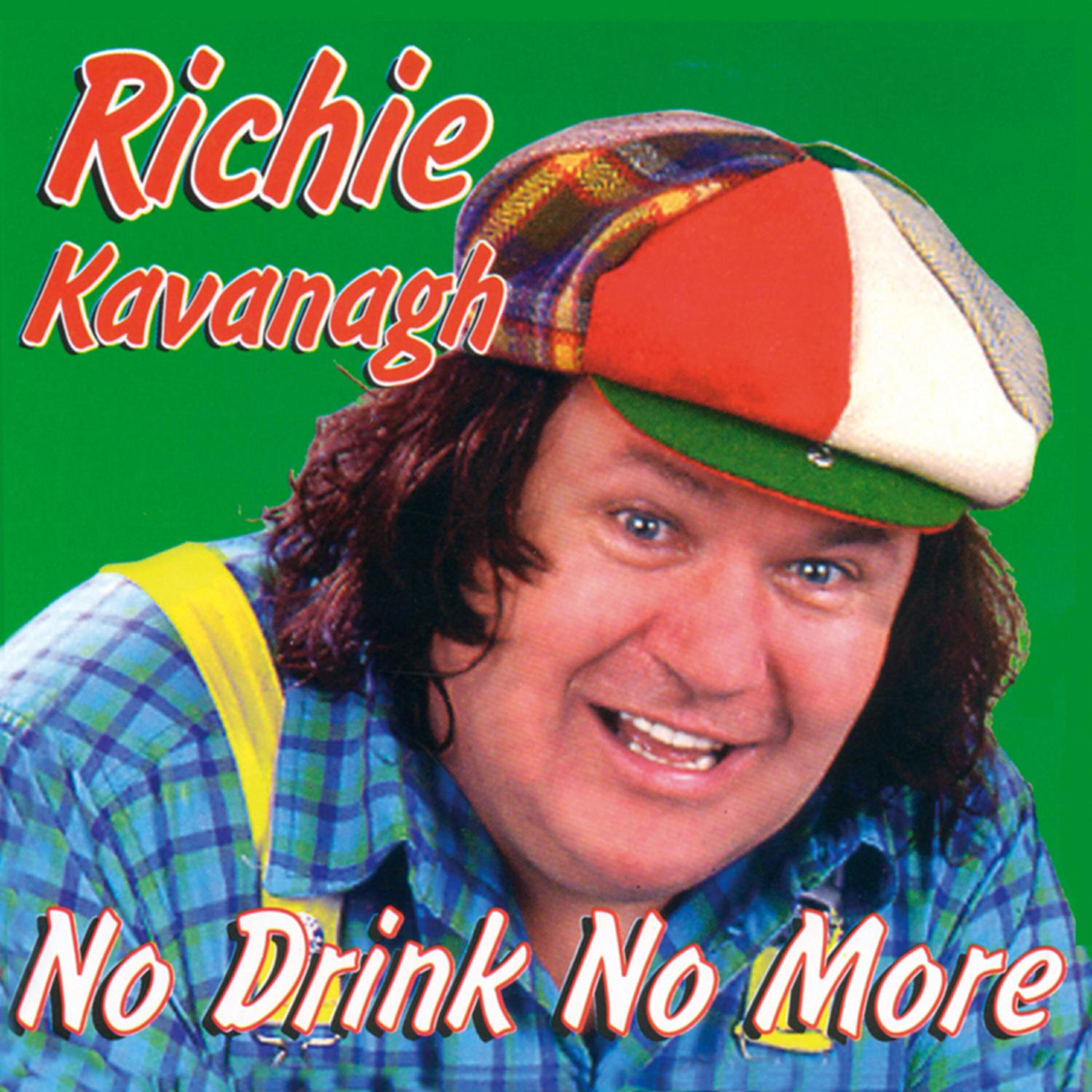 Richie Kavanagh - No Drink No More
