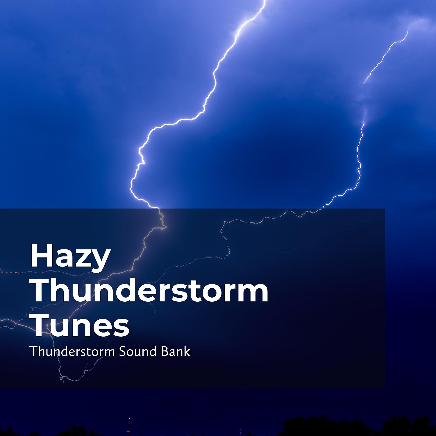 Постер альбома Hazy Thunderstorm Tunes
