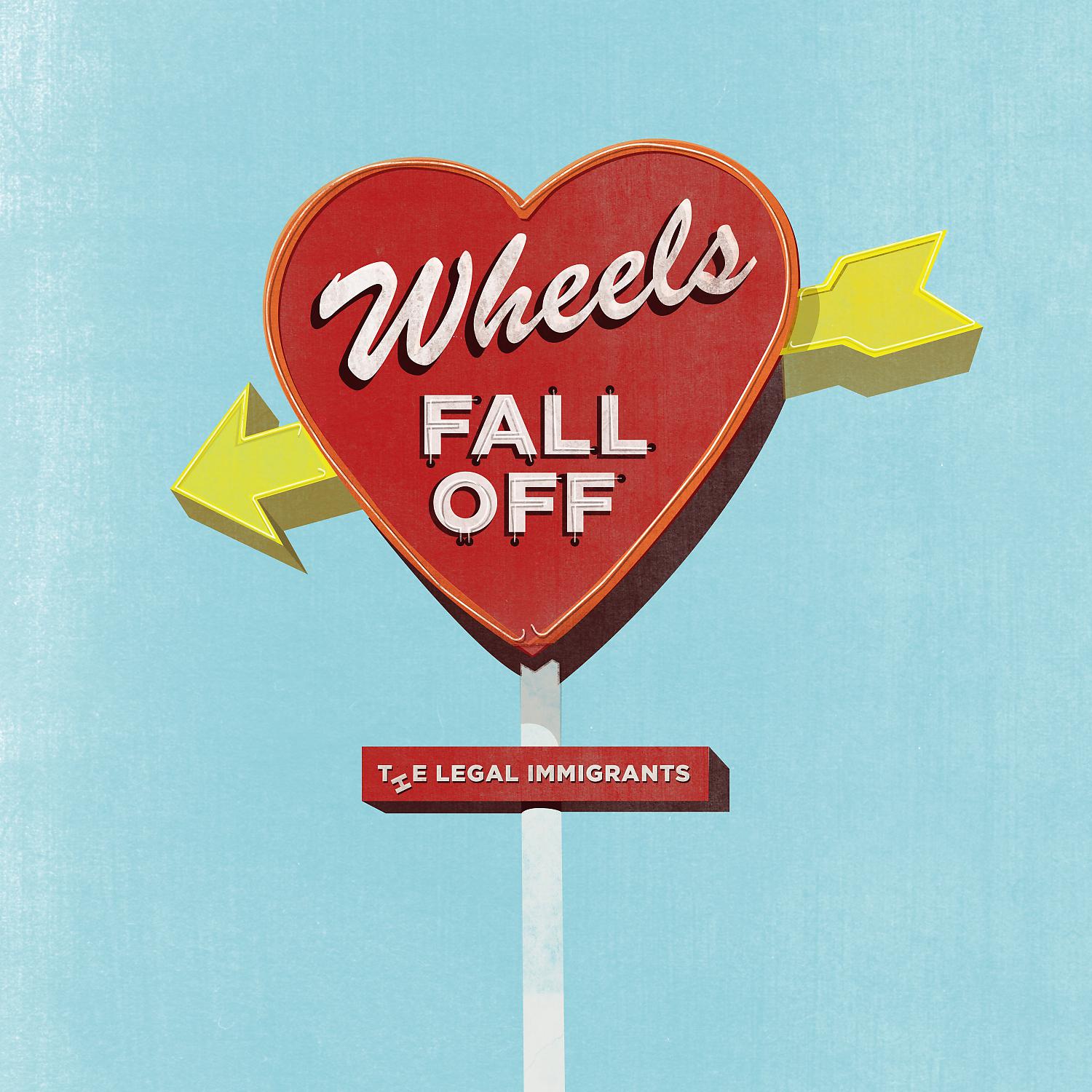 Постер альбома Wheels Fall Off