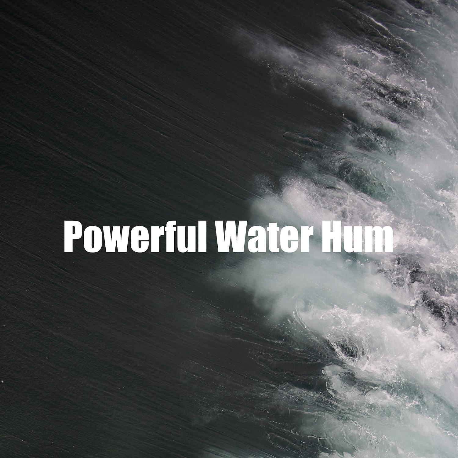 Постер альбома Powerful Water Hum