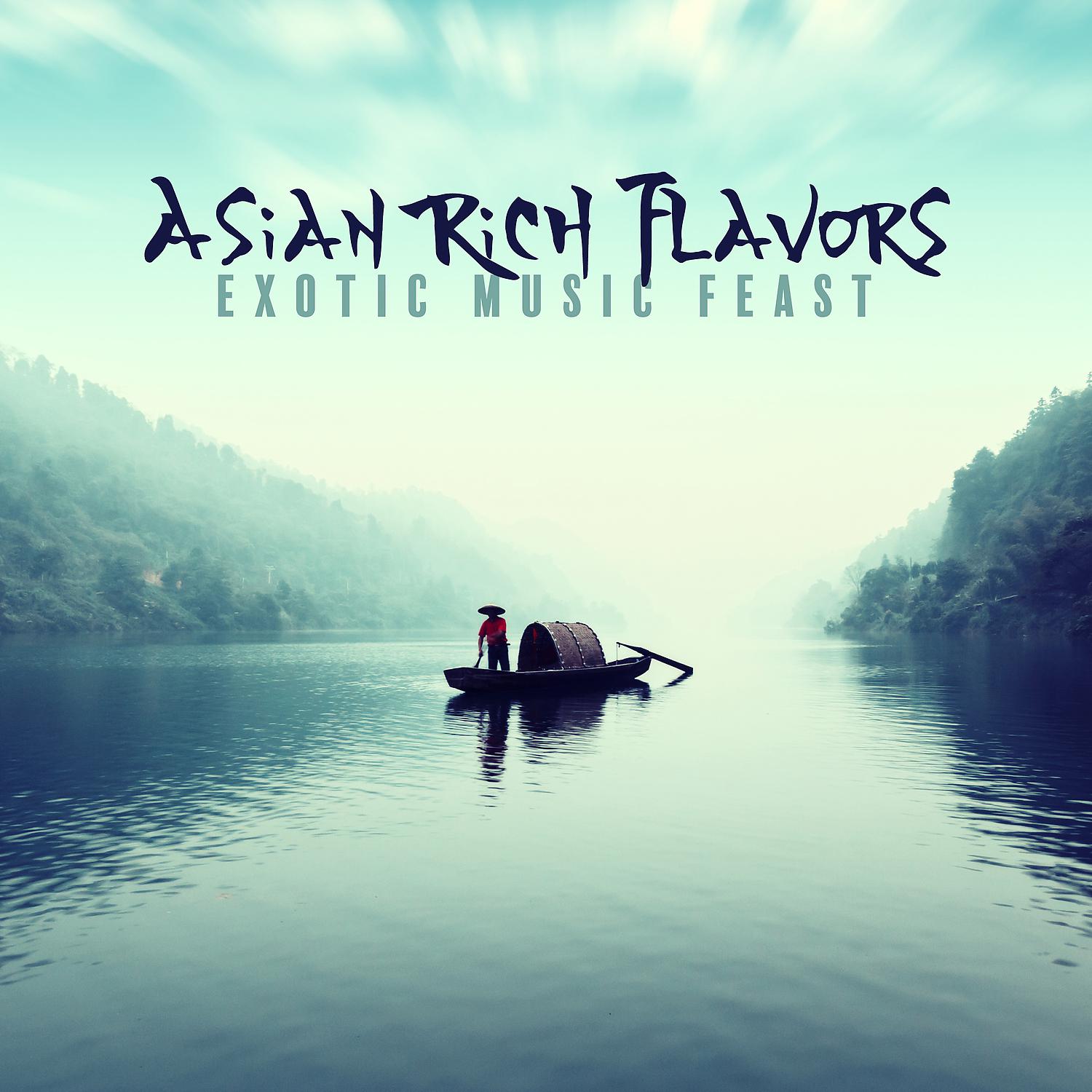 Постер альбома Asian Rich Flavors: Exotic Music Feast