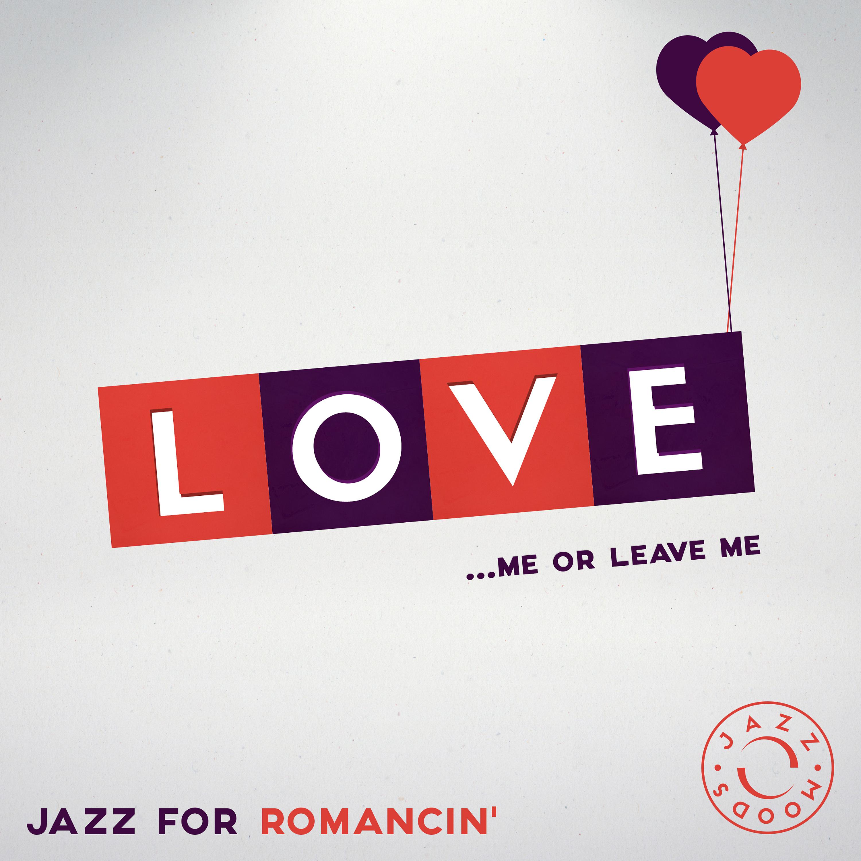 Постер альбома Love – The Best of Jazz for Romancin'