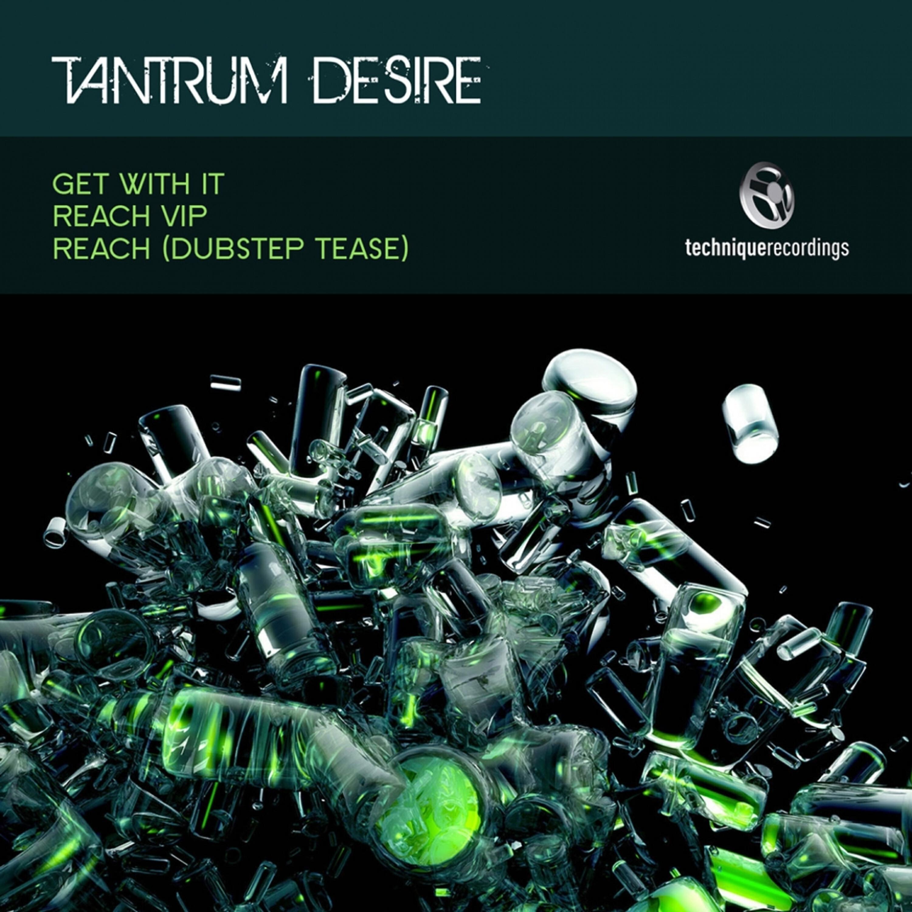 Tantrum Desire - Reach (Radio Mix)