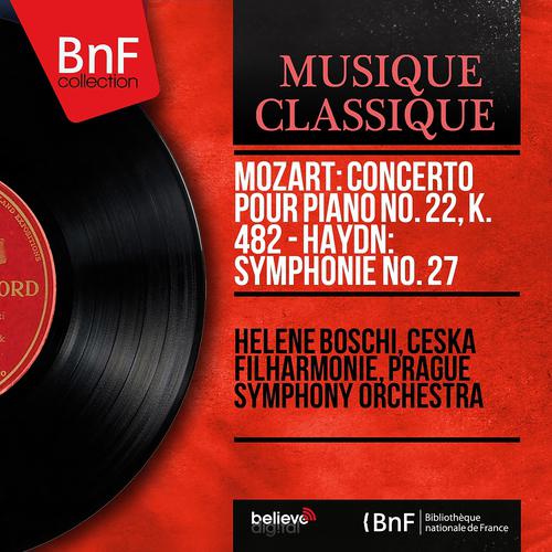 Постер альбома Mozart: Concerto pour piano No. 22, K. 482 - Haydn: Symphonie No. 27 (Mono Version)