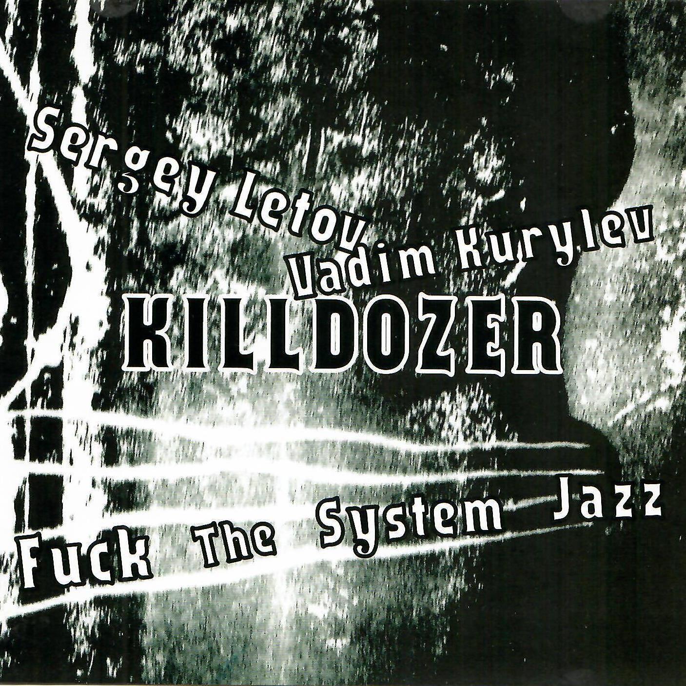 Постер альбома Killdozer - Fuck the System Jazz