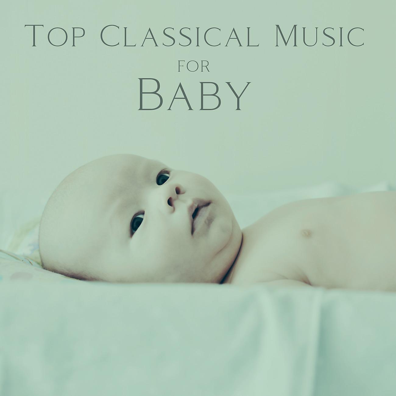 Постер альбома Top Classical Music for Baby