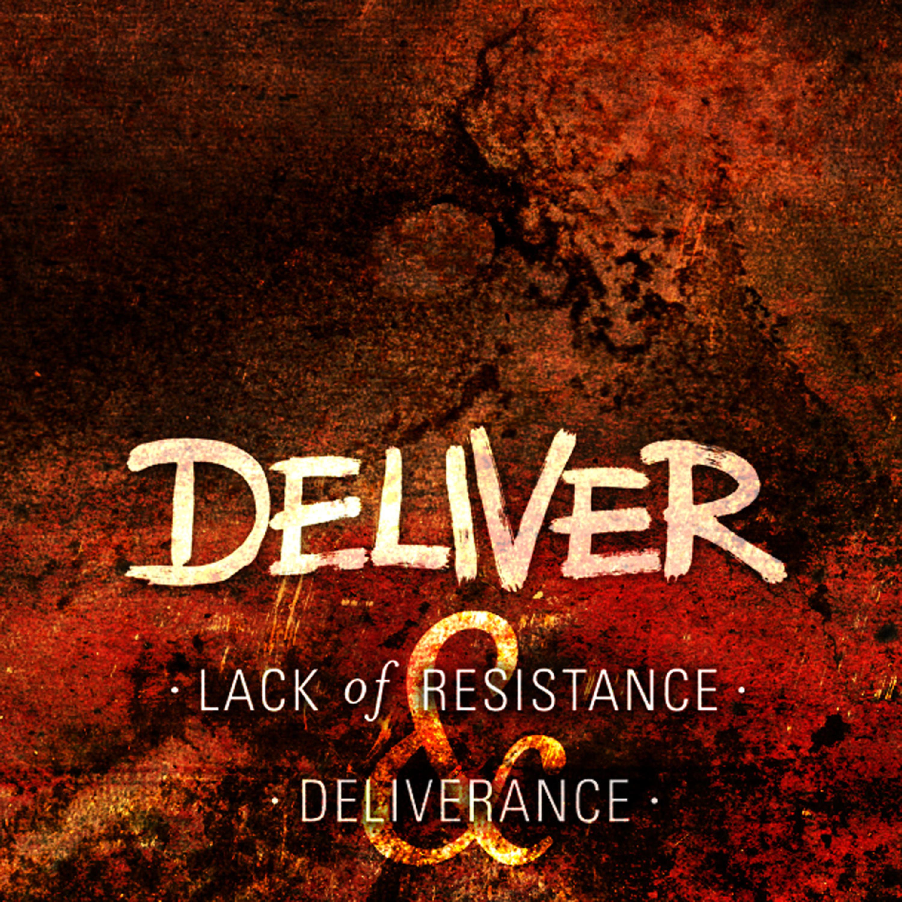 Постер альбома Lack of Resistance / Deliverance