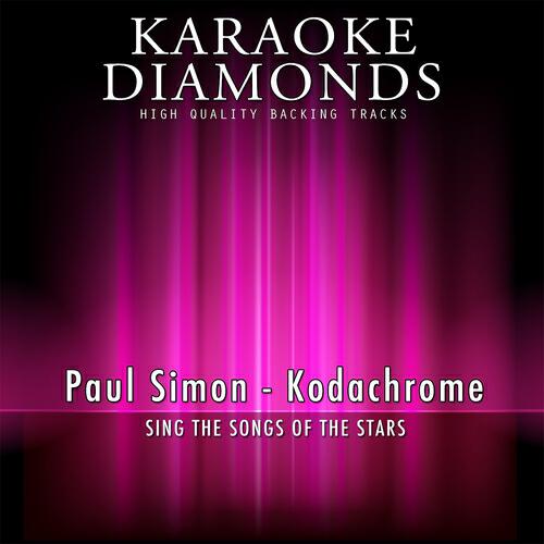 Karaoke Diamonds - Kodachrome (Karaoke Version) [Originally Performed By Paul Simon]