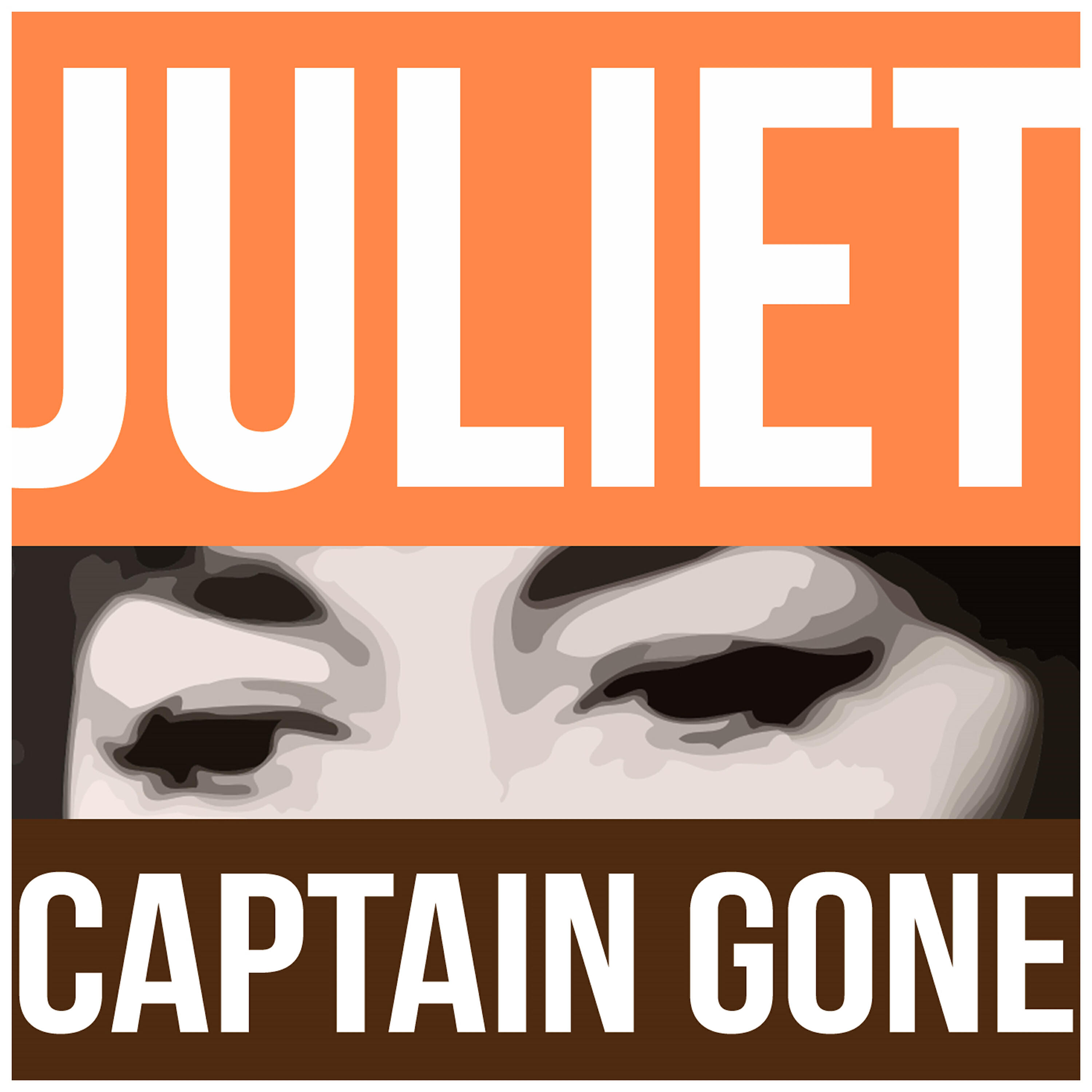 Captain Gone - Juliet