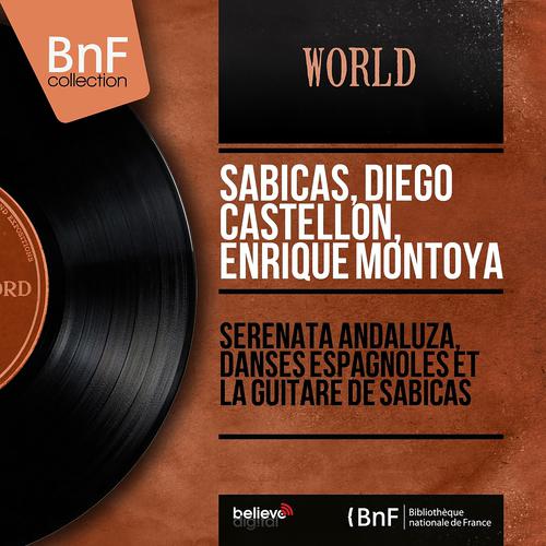 Постер альбома Serenata Andaluza, danses espagnoles et la guitare de Sabicas (Stereo Version)