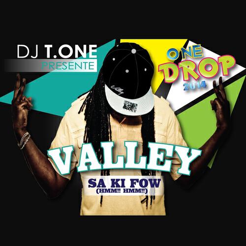 Valley - Sa ki fow (Hmm hmm) [DJ T.One présente One Drop 2014]