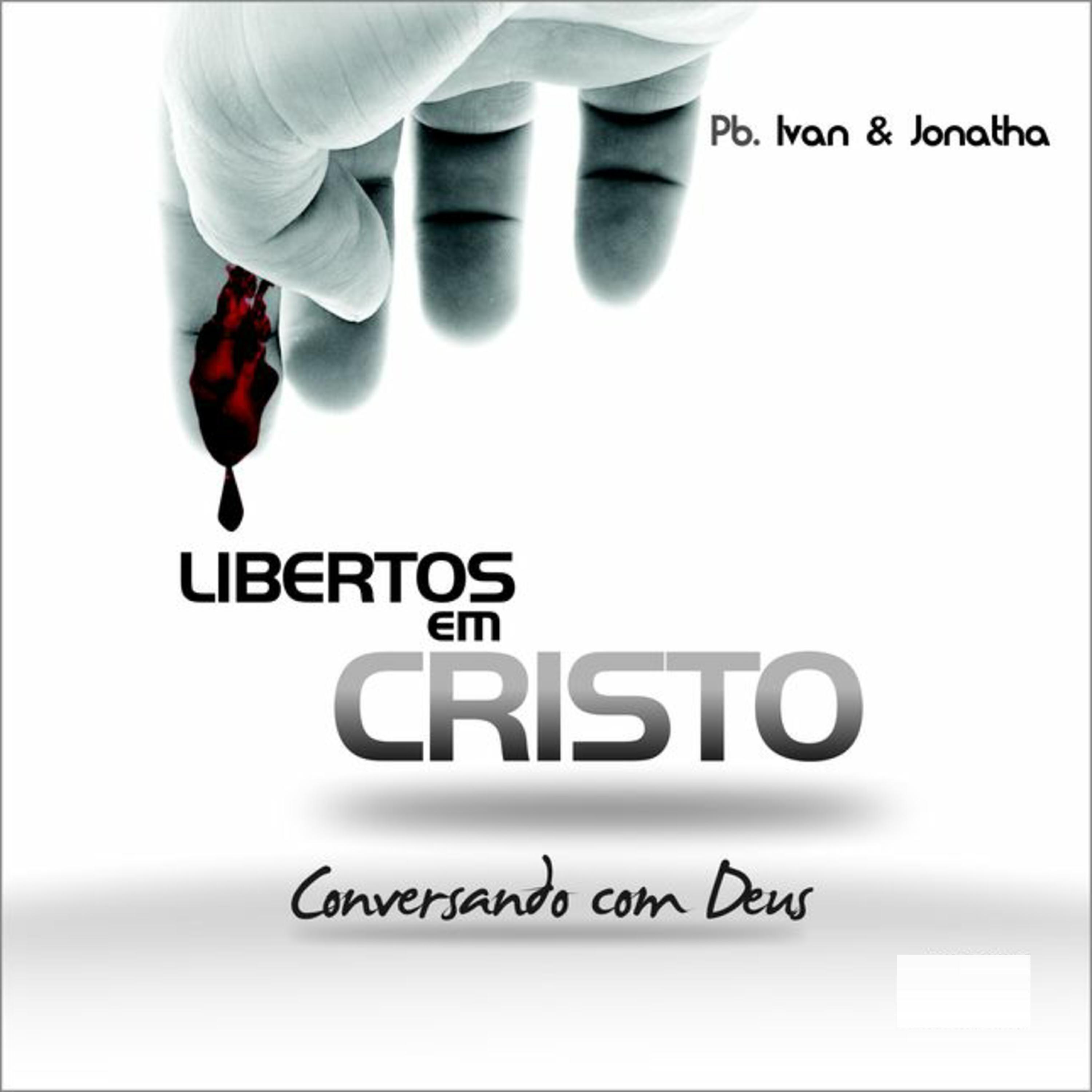 Libertos Em Cristo - Conversando Com Deus