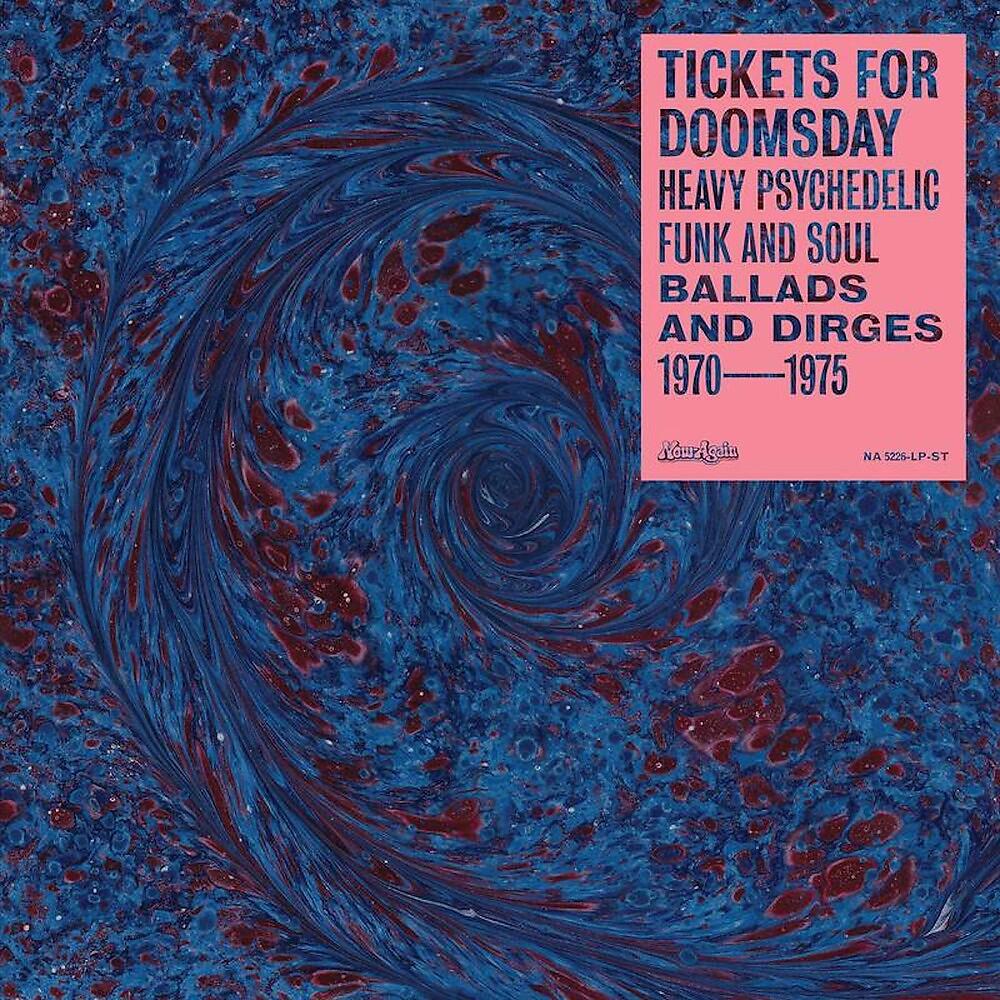 Постер альбома Tickets For Doomsday: Heavy Psychedelic Funk And Soul, Ballads & Dirges 1970-1975
