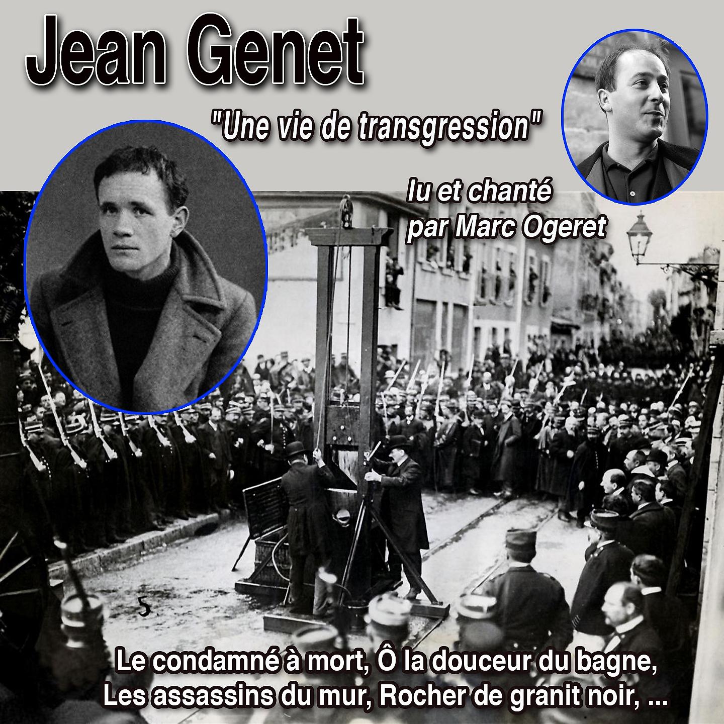 Постер альбома Jean Genet: "Une vie de transgression" - lu et chanté par Marc Ogeret - Le condamné à mort