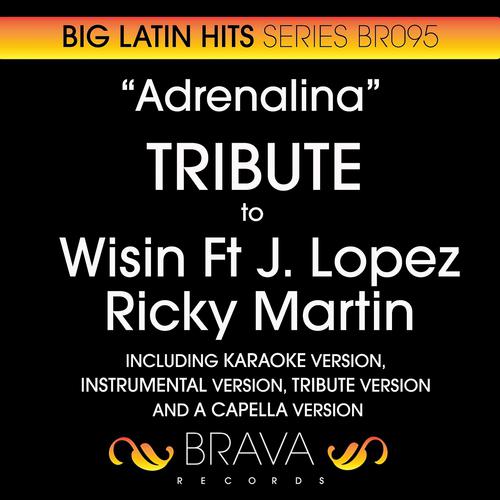 Постер альбома Adrenalina - Tribute To Wisin, Jennifer Lopez & Ricky Martin
