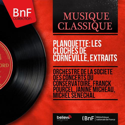 Постер альбома Planquette: Les cloches de Corneville, extraits (Stereo Version)