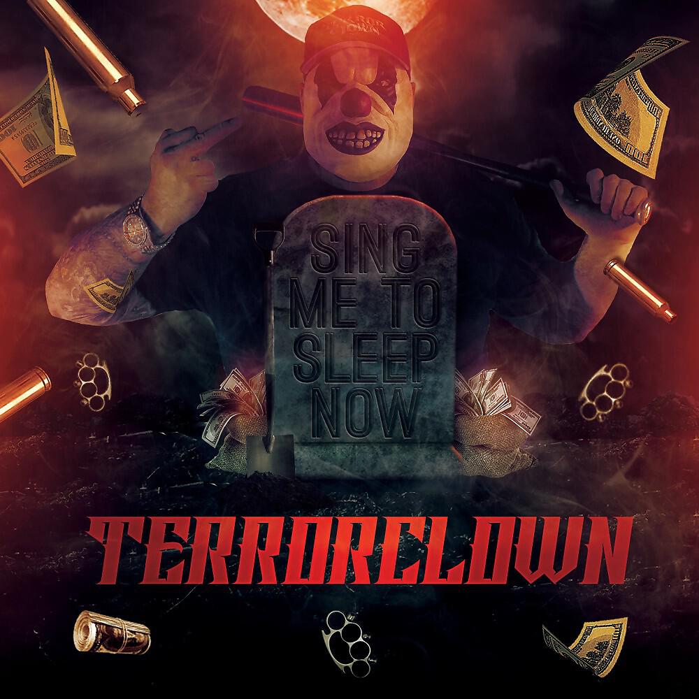 TerrorClown - Sing Me to Sleep Now