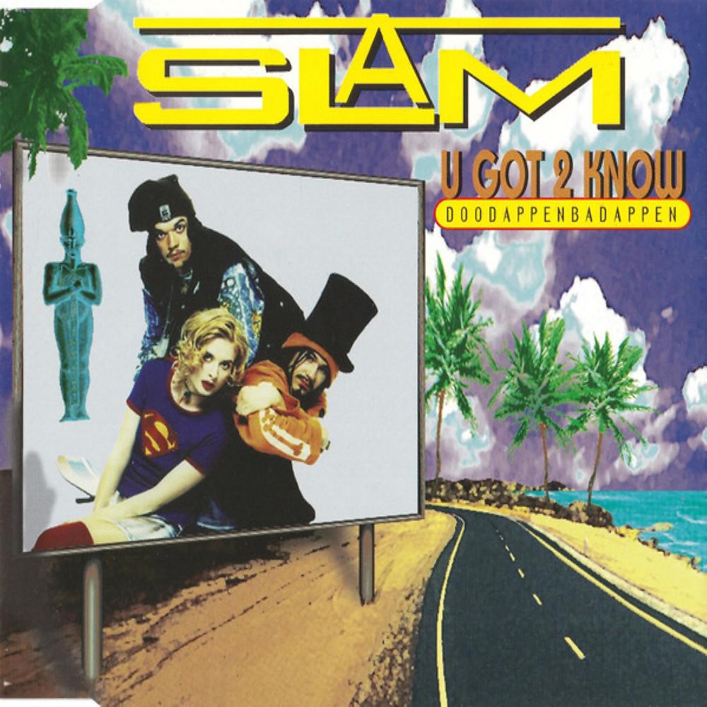 Slam back to music. Slam - u got 2 know. To Slam. Eurodance 1995 год.