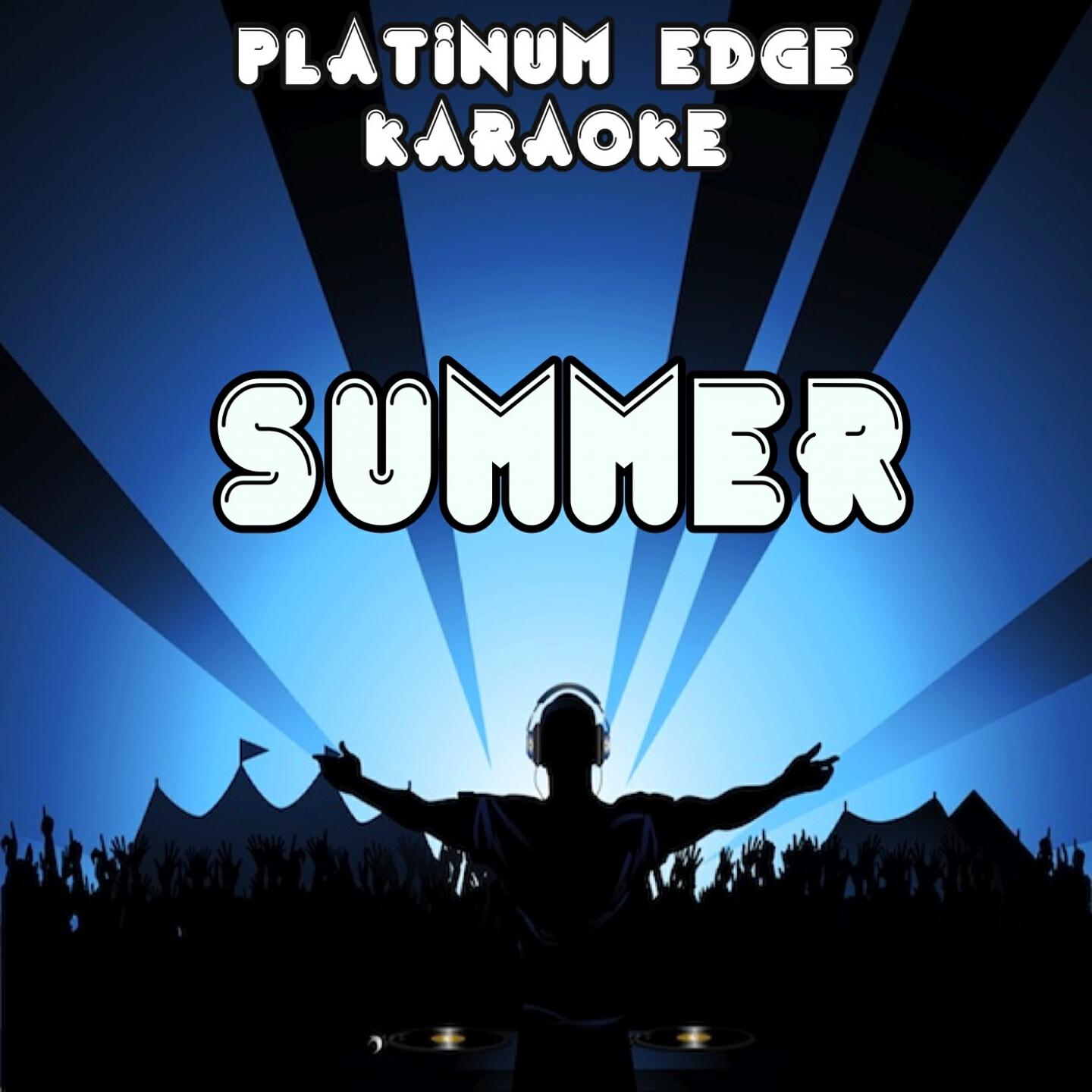 Platinum Edge Karaoke - Summer (Karaoke Version) (Originally Performed By Calvin Harris)