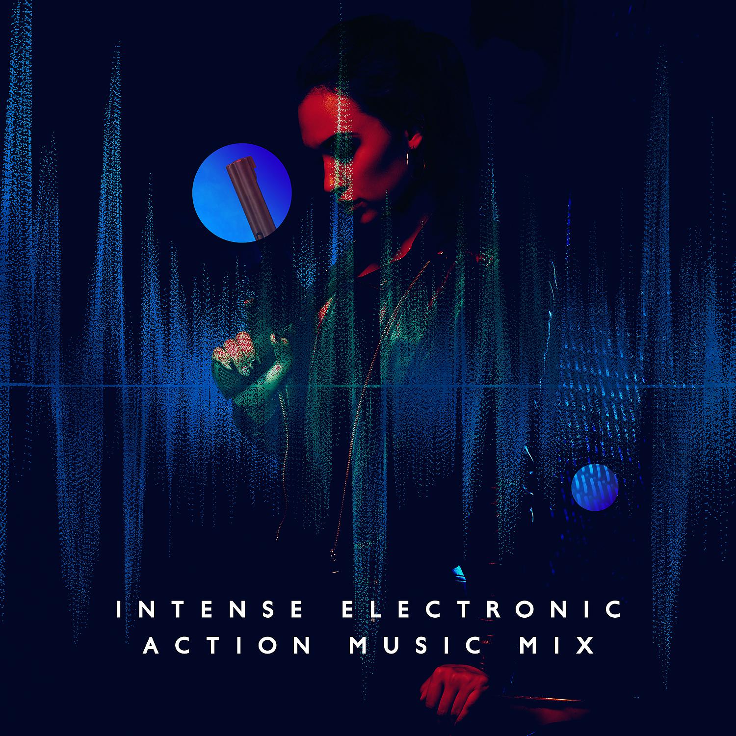 Постер альбома Intense Electronic Action Music Mix