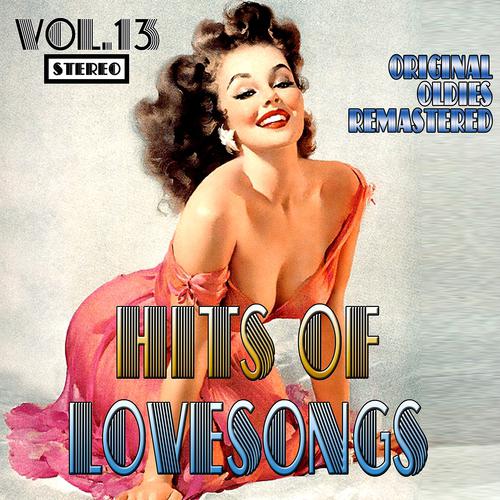 Постер альбома Hits of Lovesongs, Vol. 13 (Oldies Remastered)