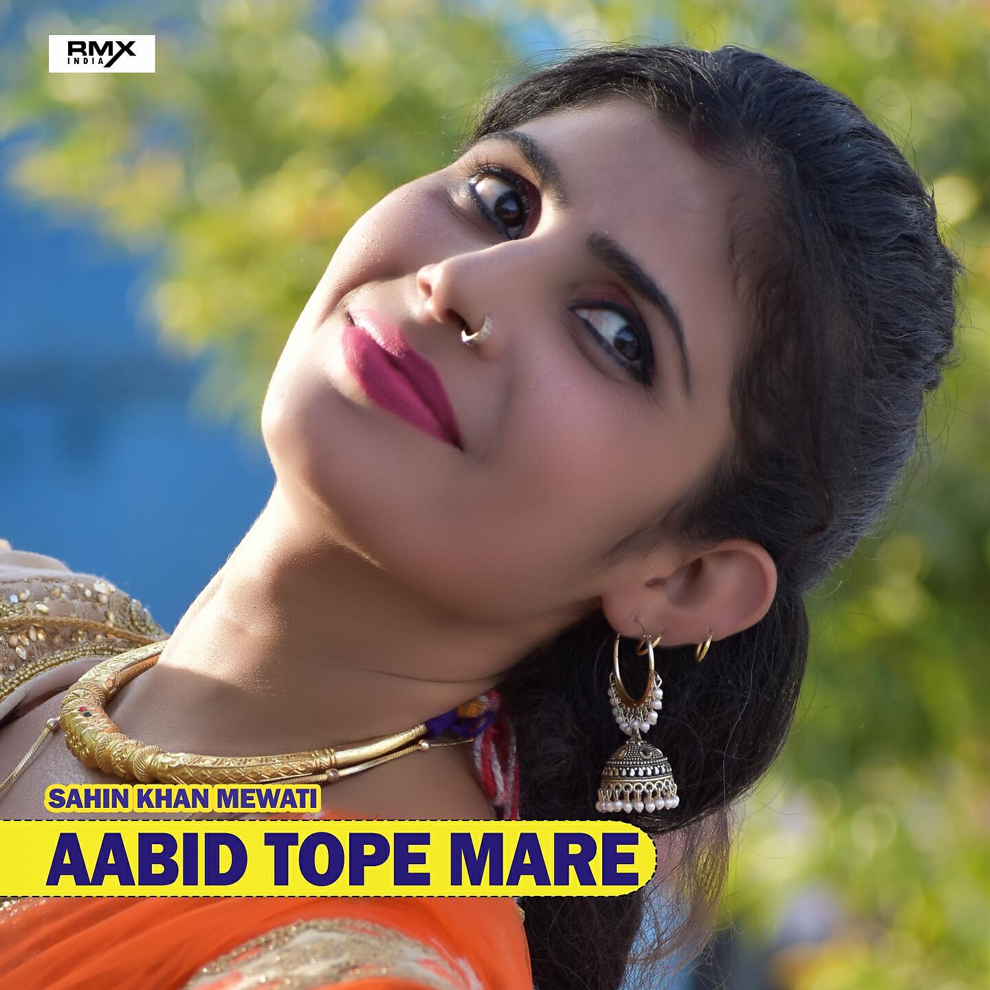 Sahin Khan Mewati - Aabid Tope Mare