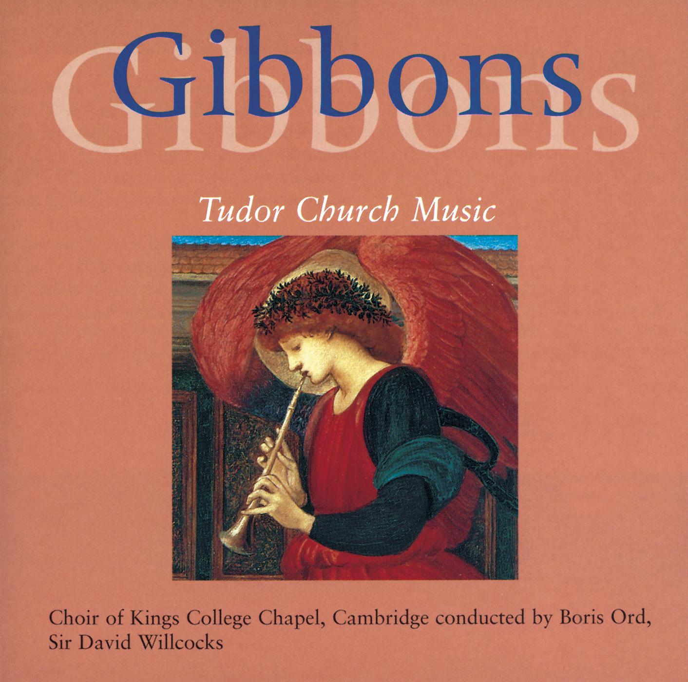 Choir of King's College, Cambridge - Gibbons: Verse Anthem: Glorious and Powerful God