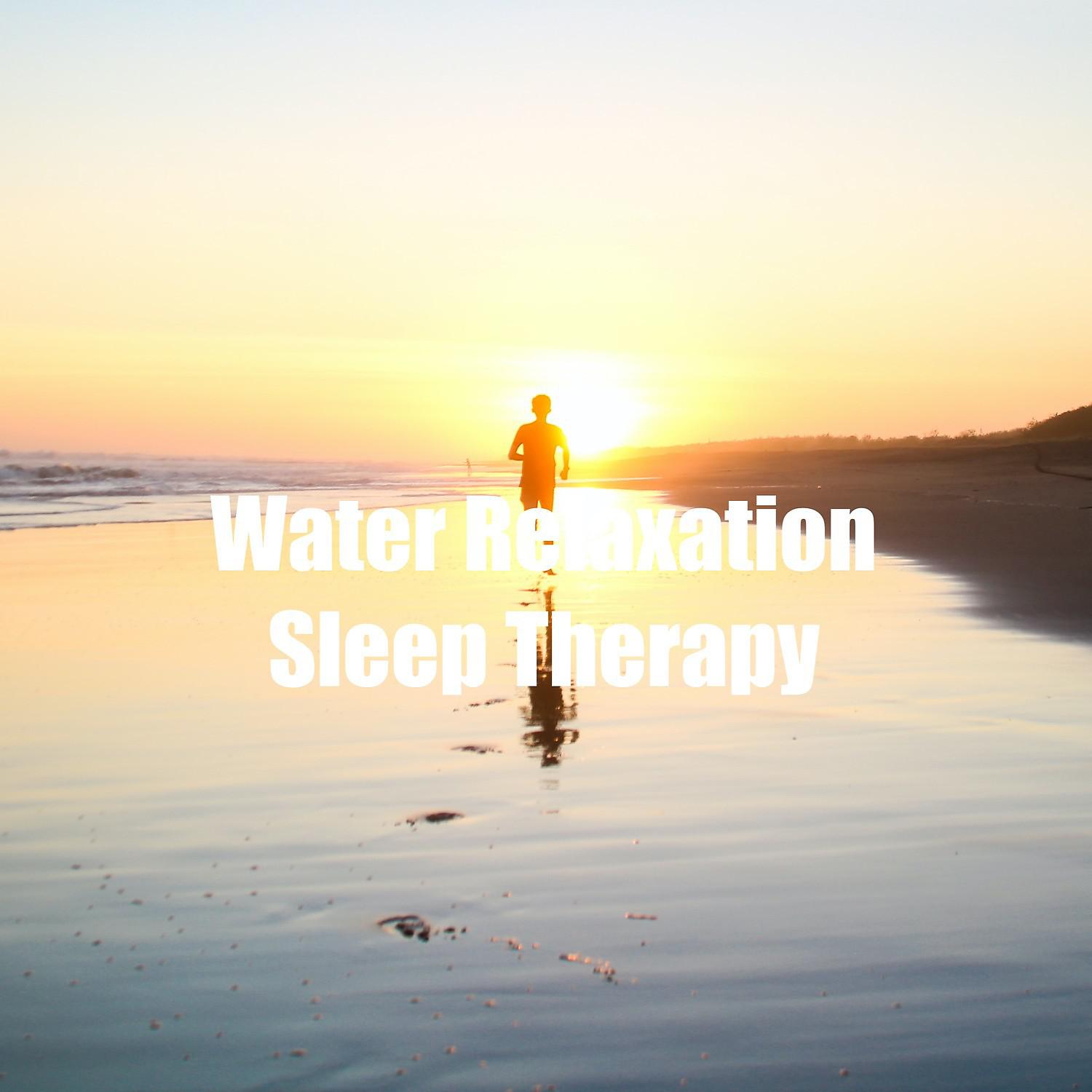 Постер альбома Water Relaxation Sleep Therapy