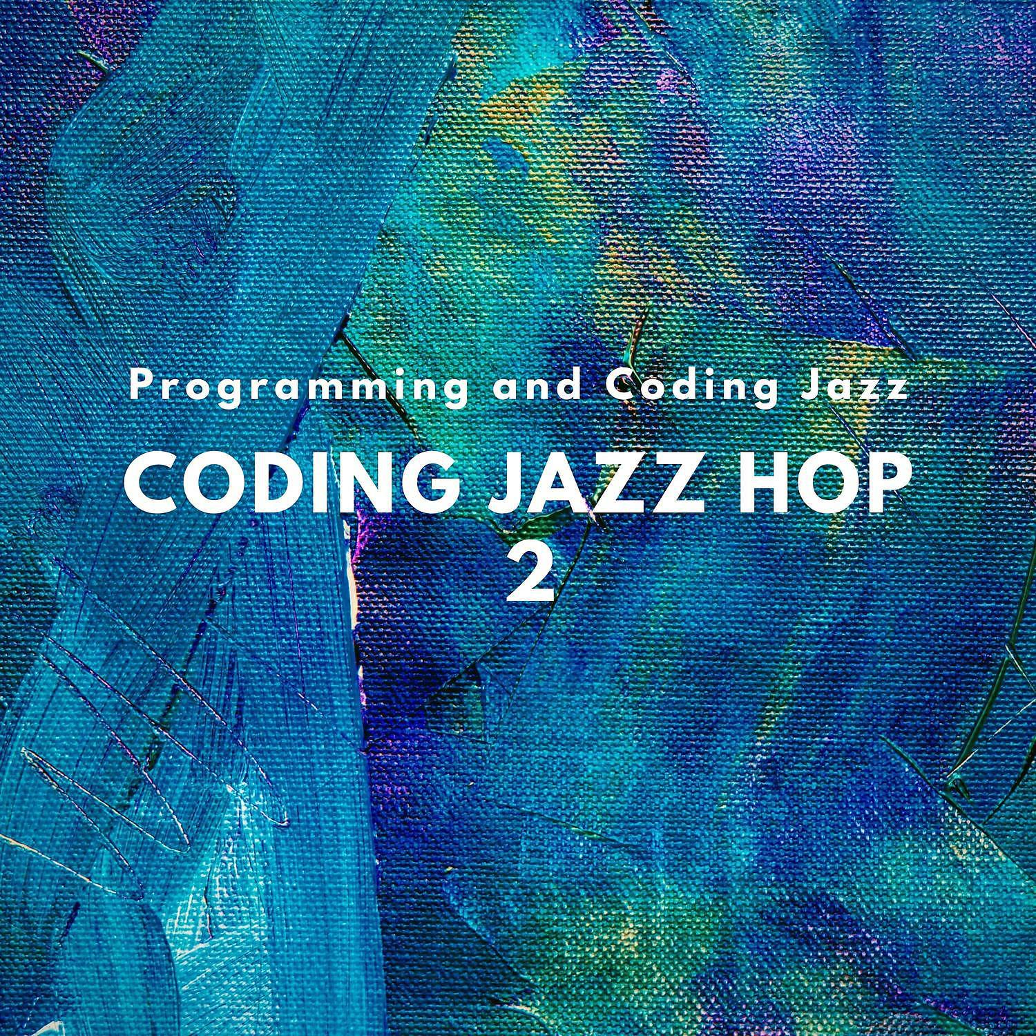Постер альбома Coding Jazz Hop 2