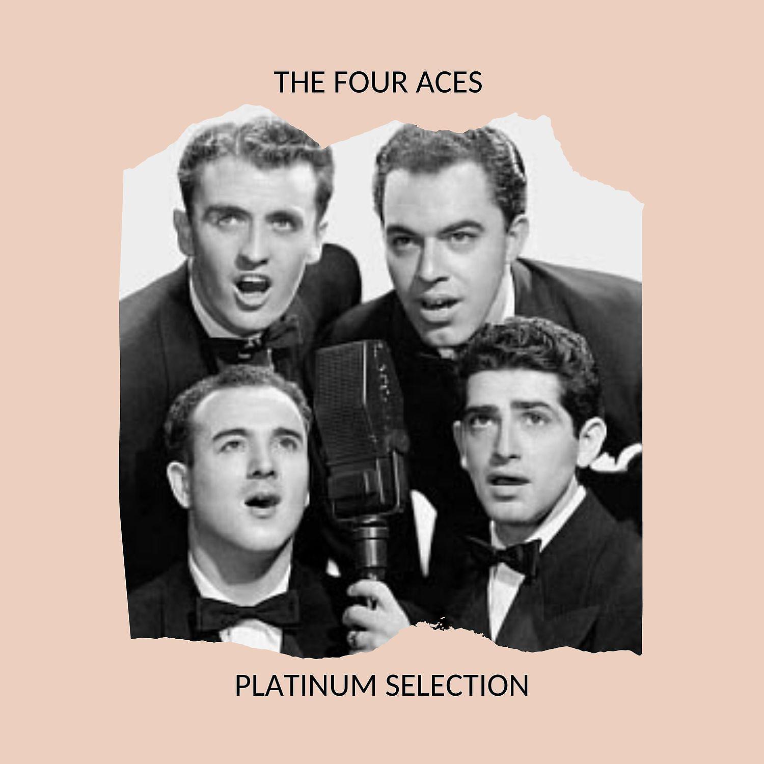 Постер альбома The Four Aces - Platinum Selection