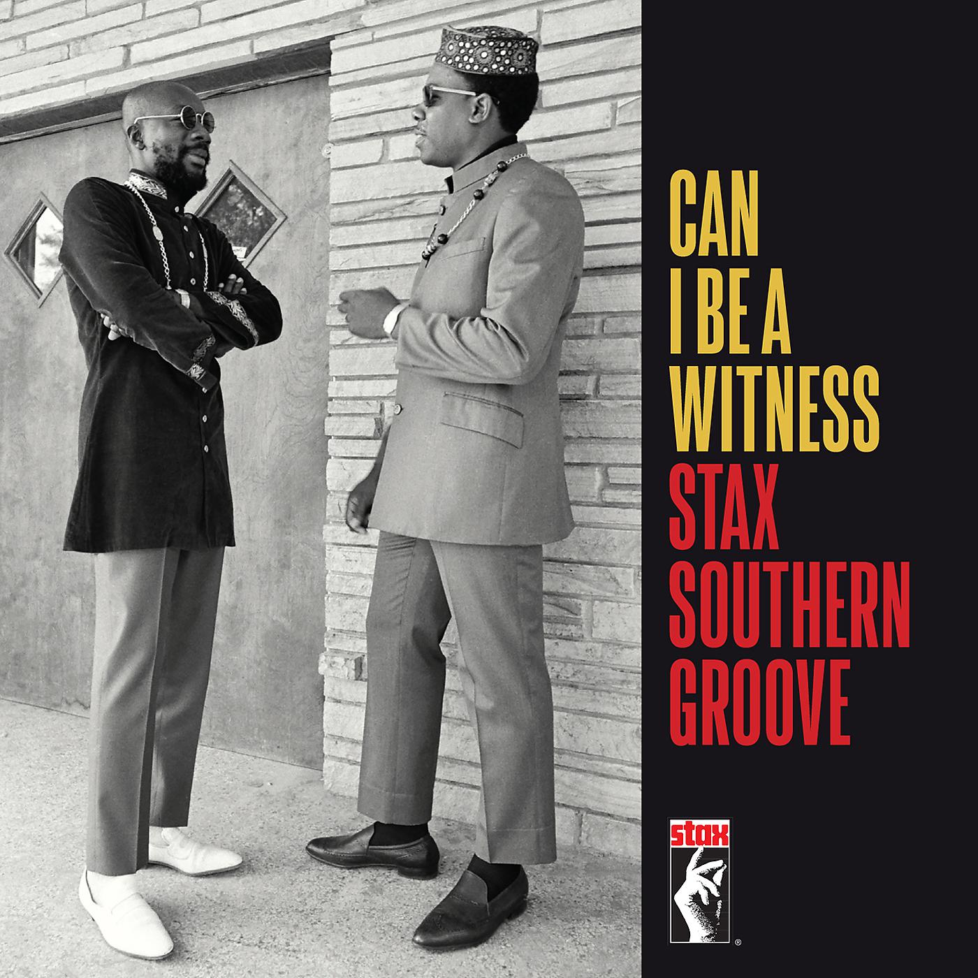 Постер альбома Can I Be A Witness: Stax Southern Groove