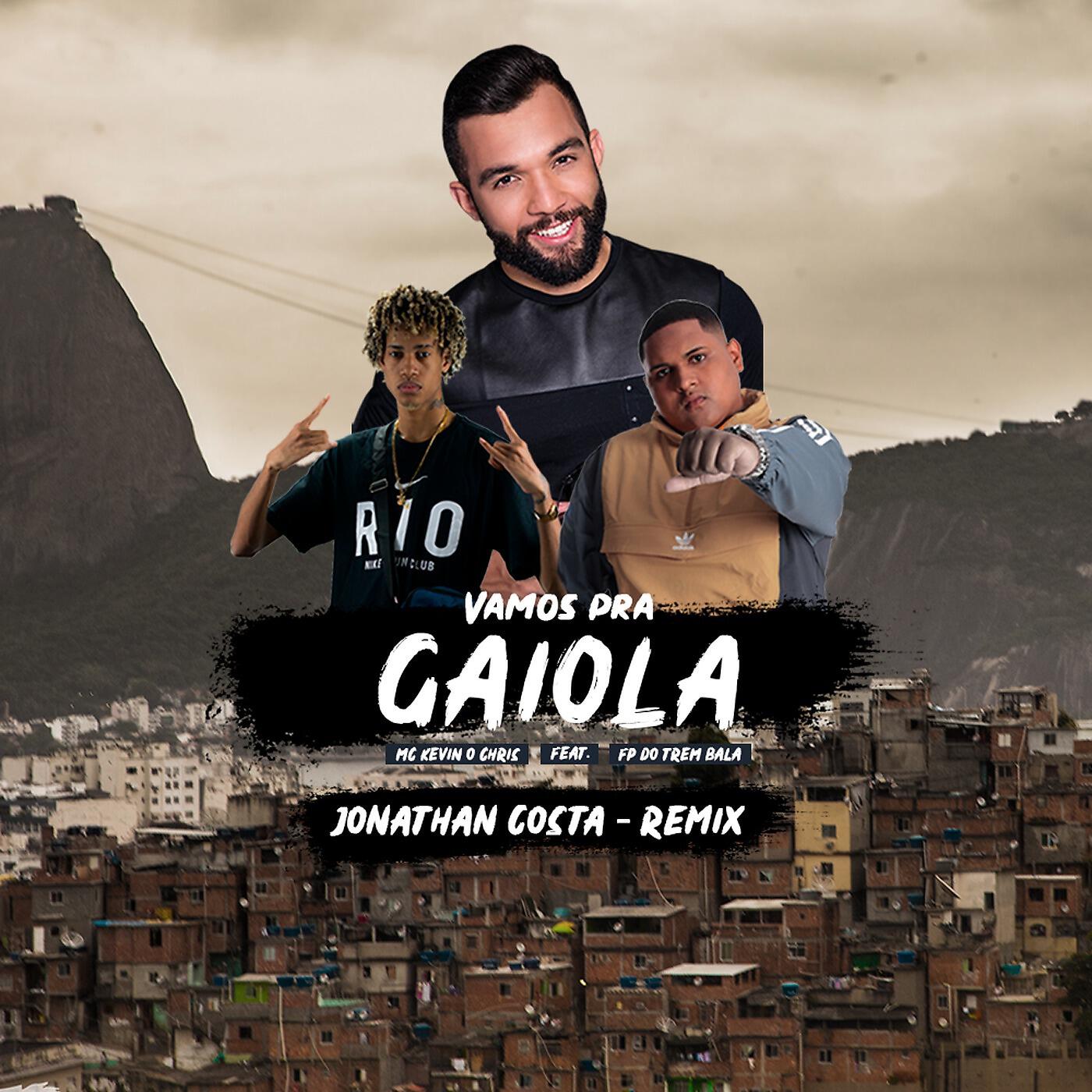 MC Kevin o Chris - Vamos pra Gaiola (Jonathan Costa Remix)